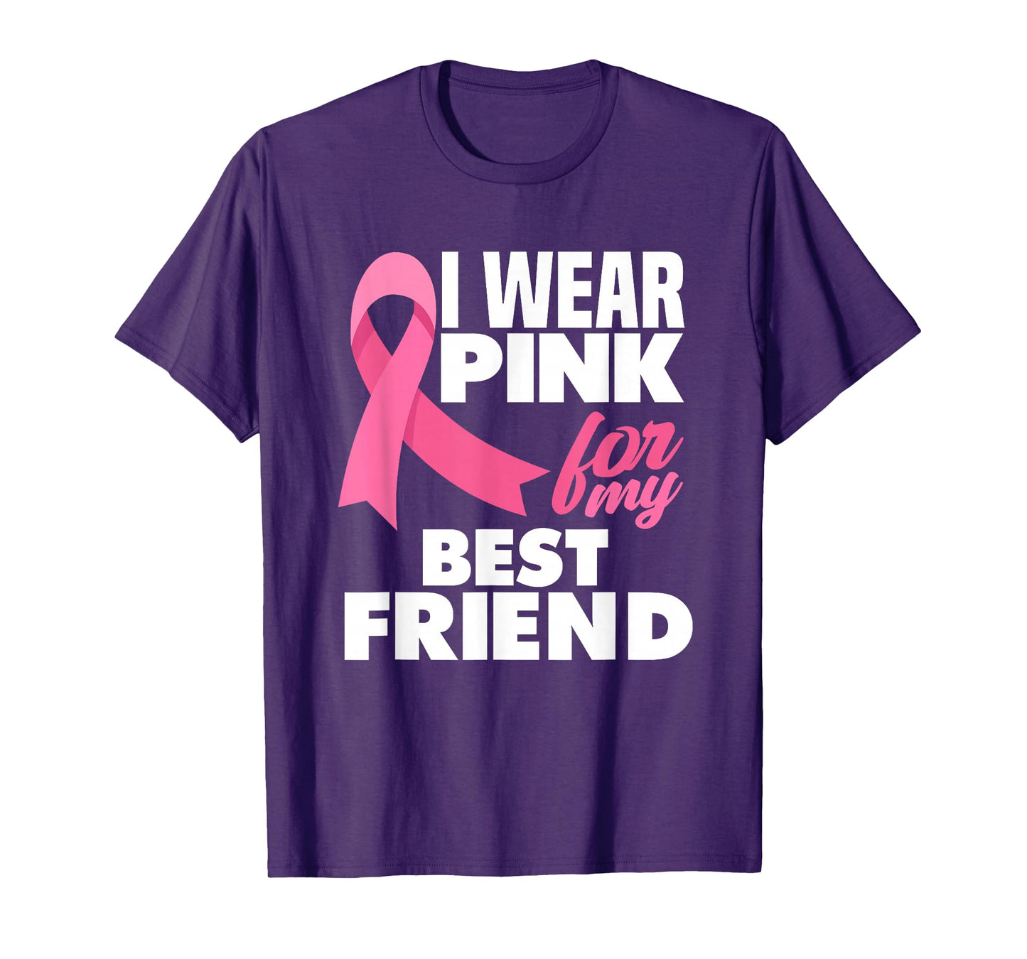 I Wear Pink For My Best Friend Breast Cancer Awareness T-Shirt