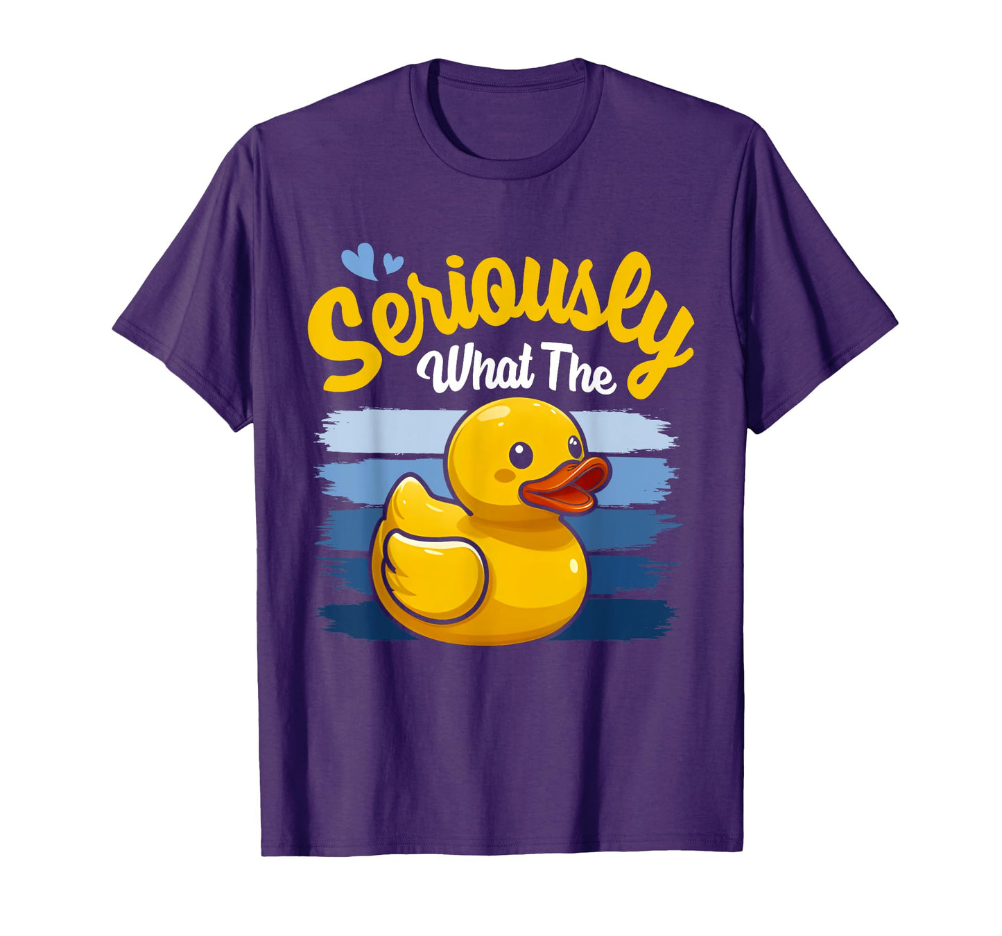 Seriously What The Duck Shirt - Funny Duck Lover T-Shirt