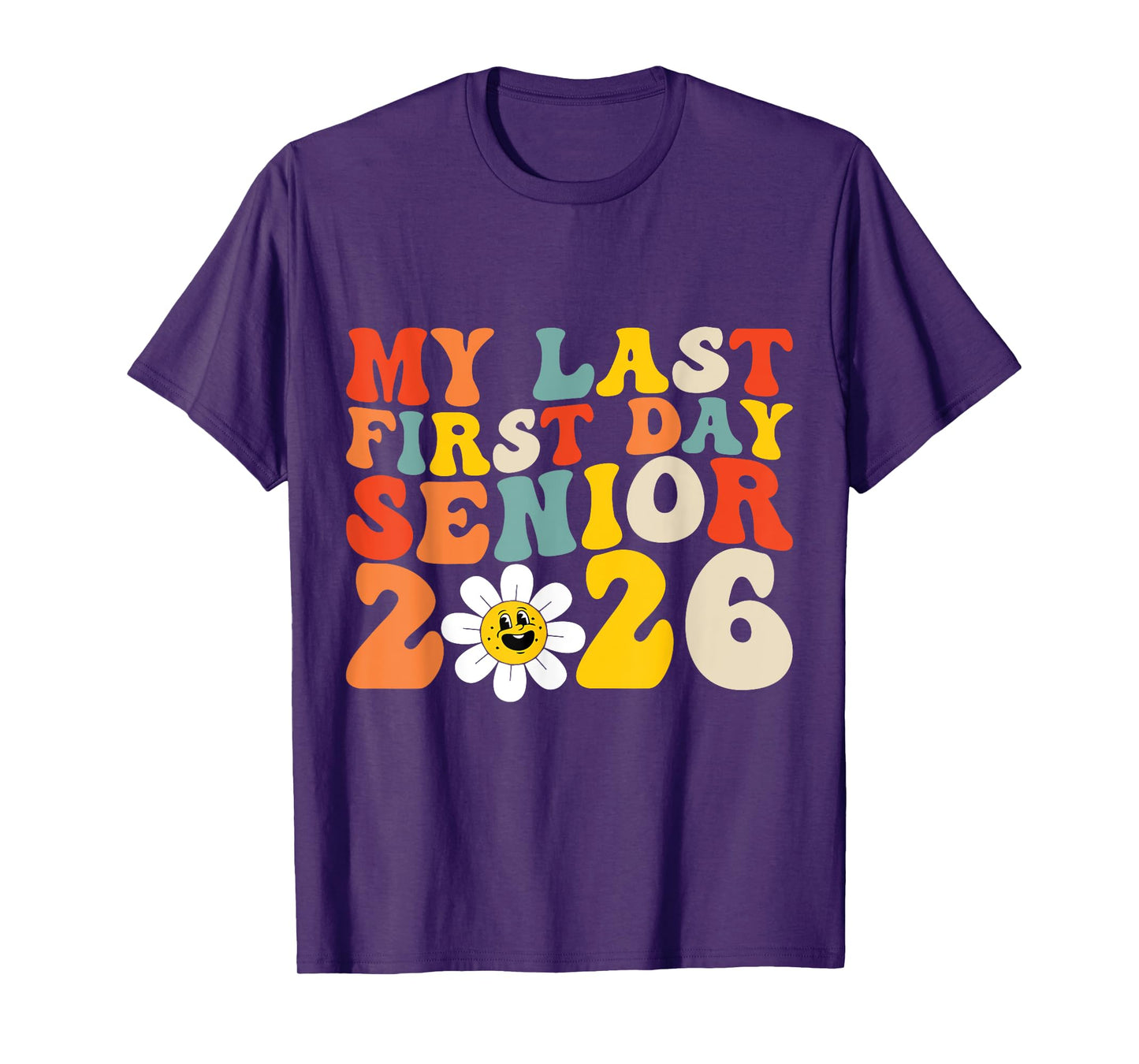 My Last First Day Senior 2026 Back To School Idea Class 2026 T-Shirt