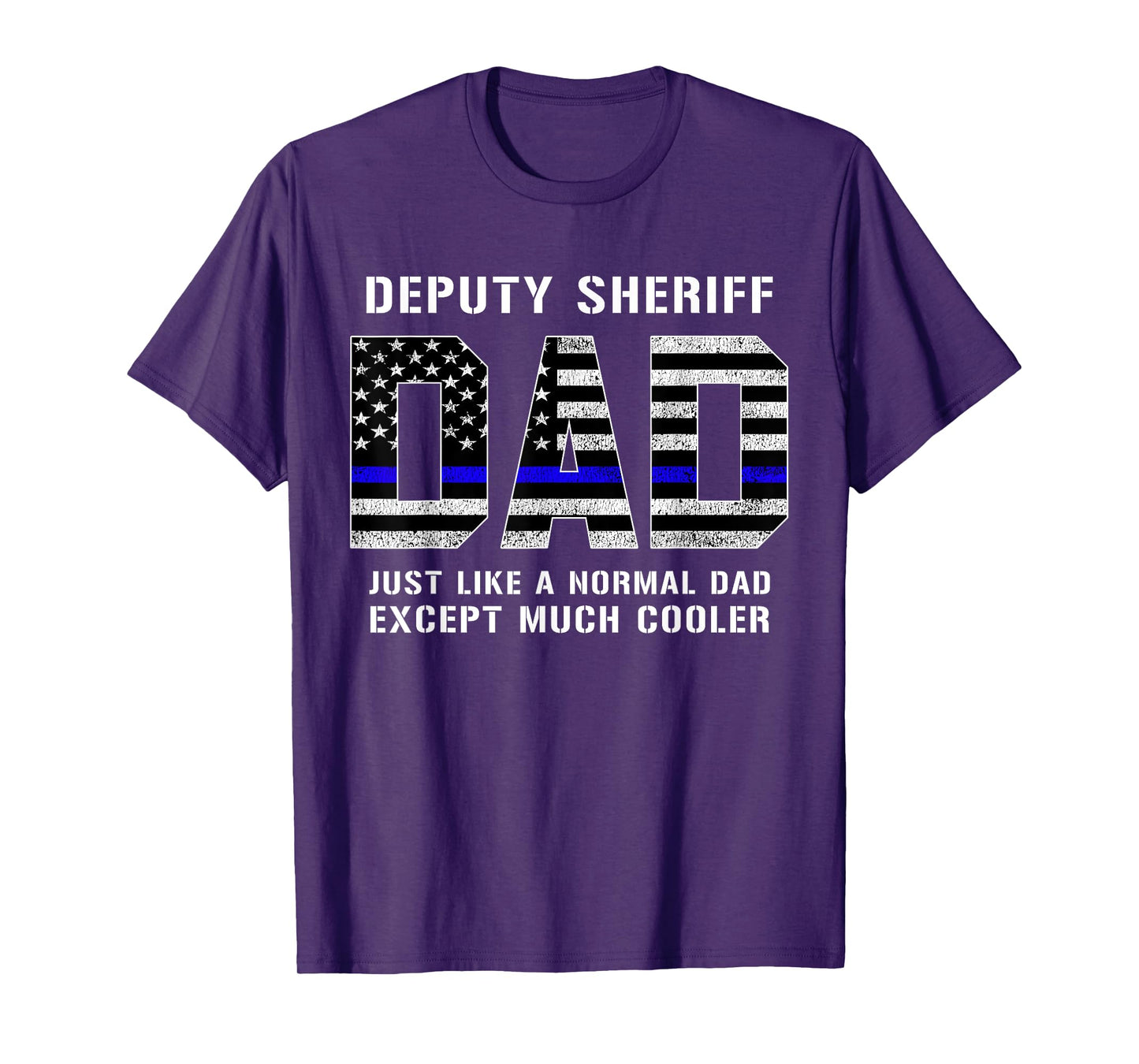 Deputy Sheriff Dad Much Cooler Fathers Day Thin Blue Line T-Shirt