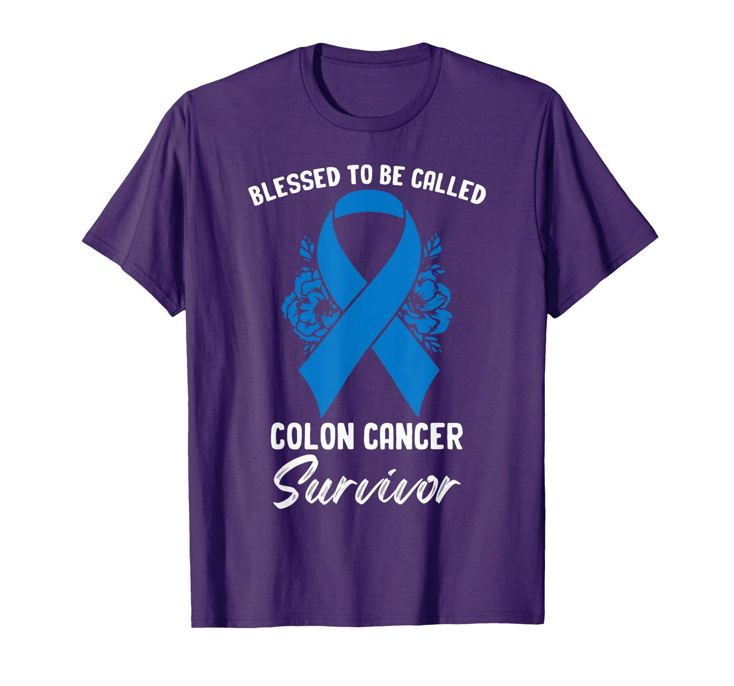 Blessed To Be Called Colon Cancer Survivor Strength Journey T-Shirt