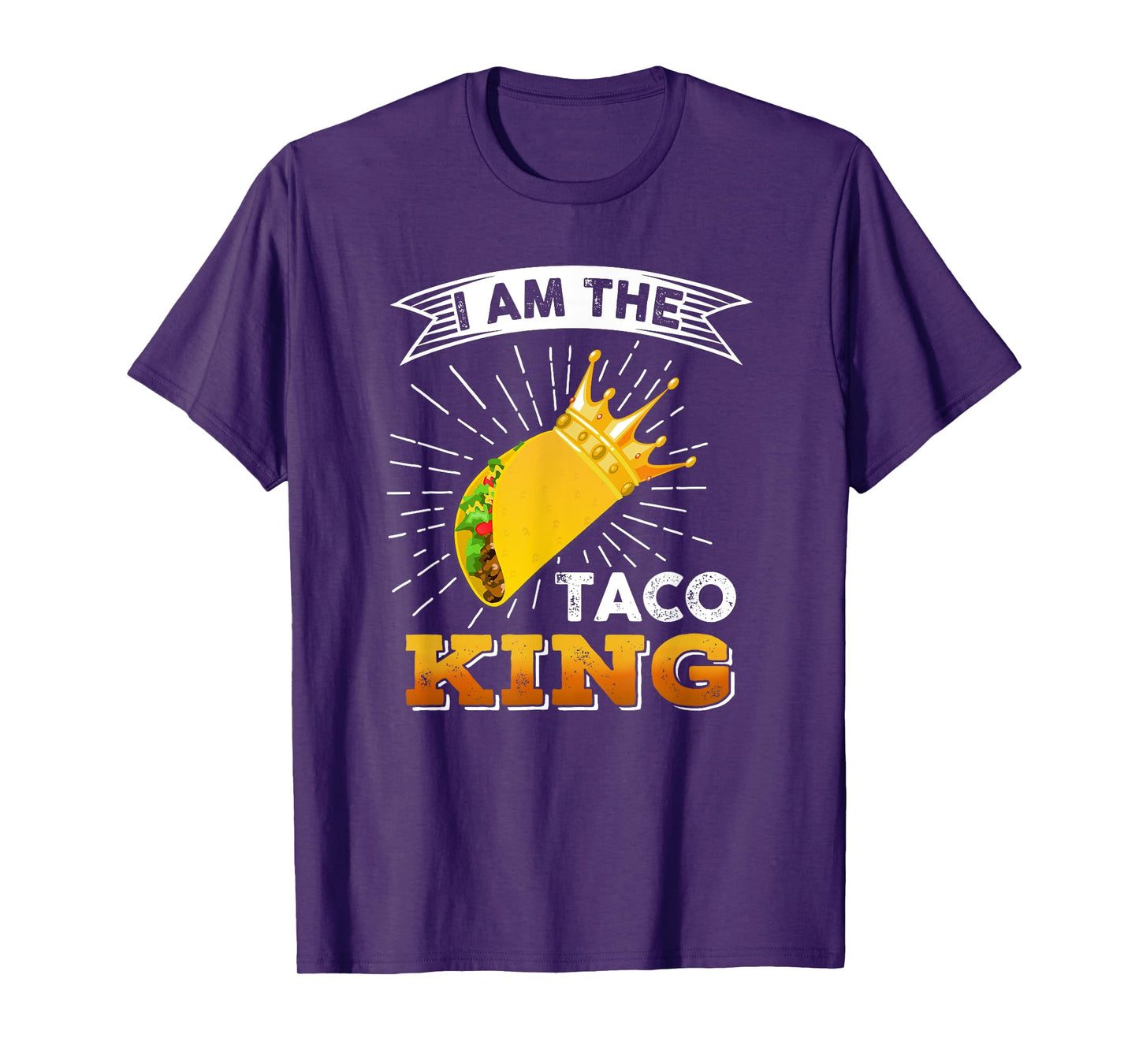 Funny Cinco De Mayo Food I Am The Taco King T shirt T-Shirt