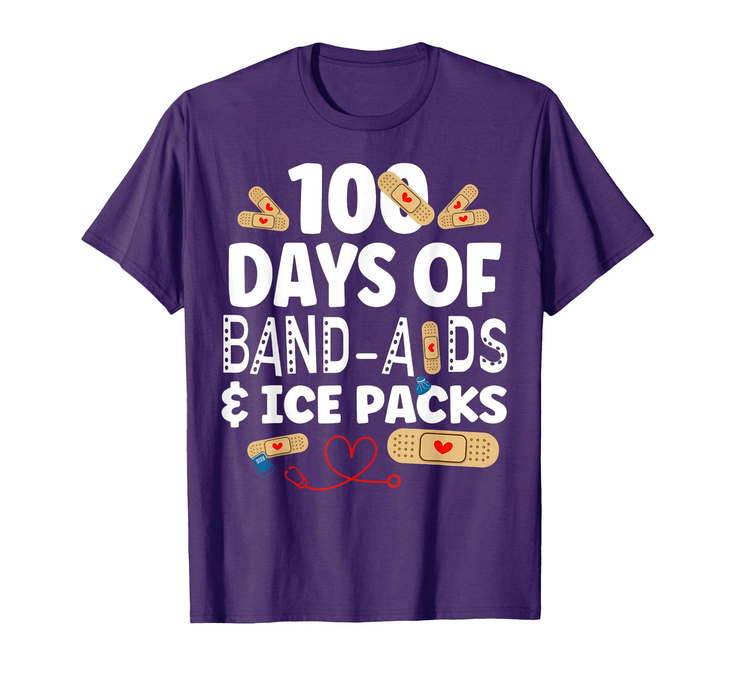 100 Days Band Aids & Ice Packs Nurse 100 Days Of School T-Shirt