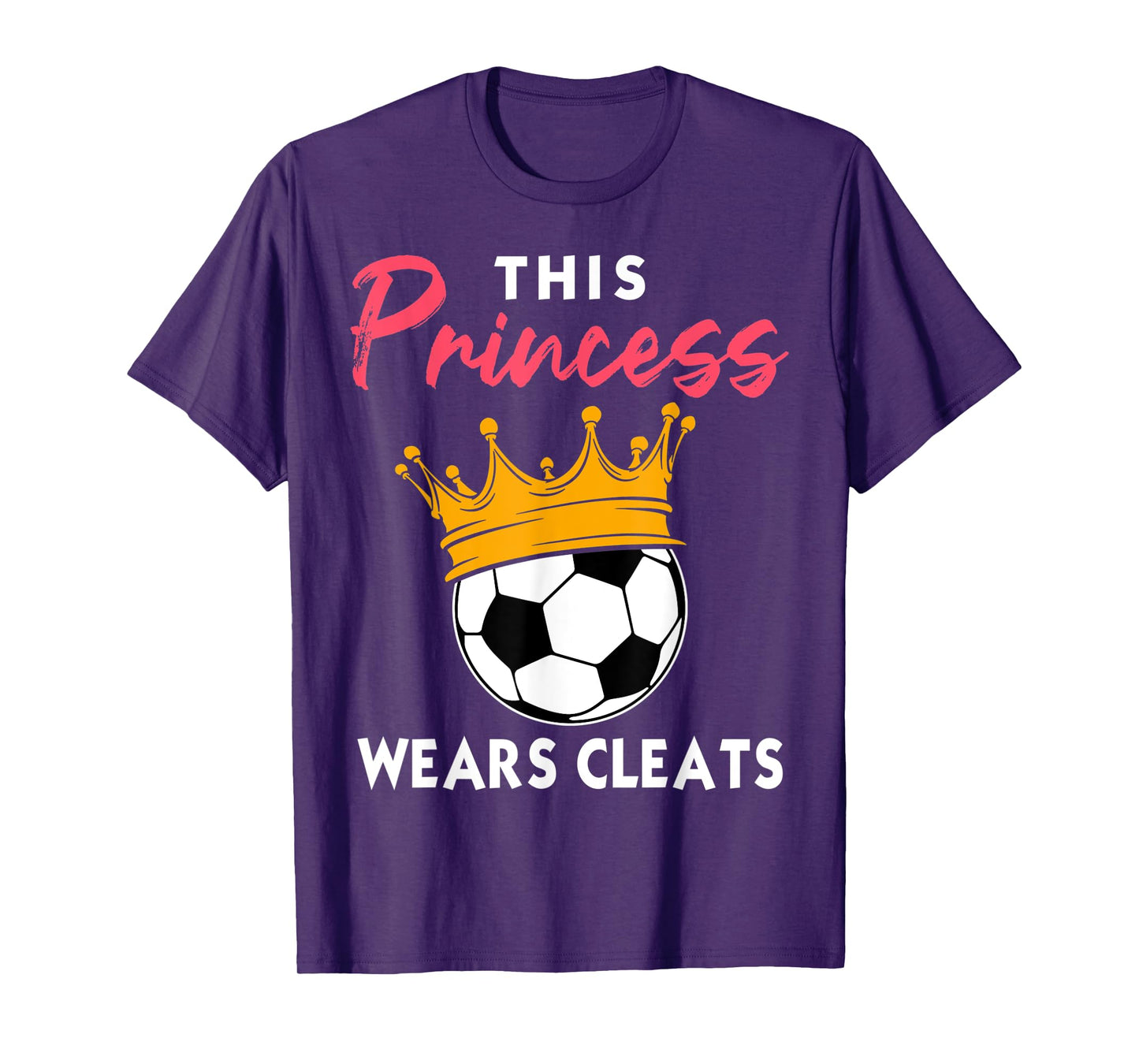This Princess Wears Cleats Cool Soccer Girl Biggest Fan T-Shirt