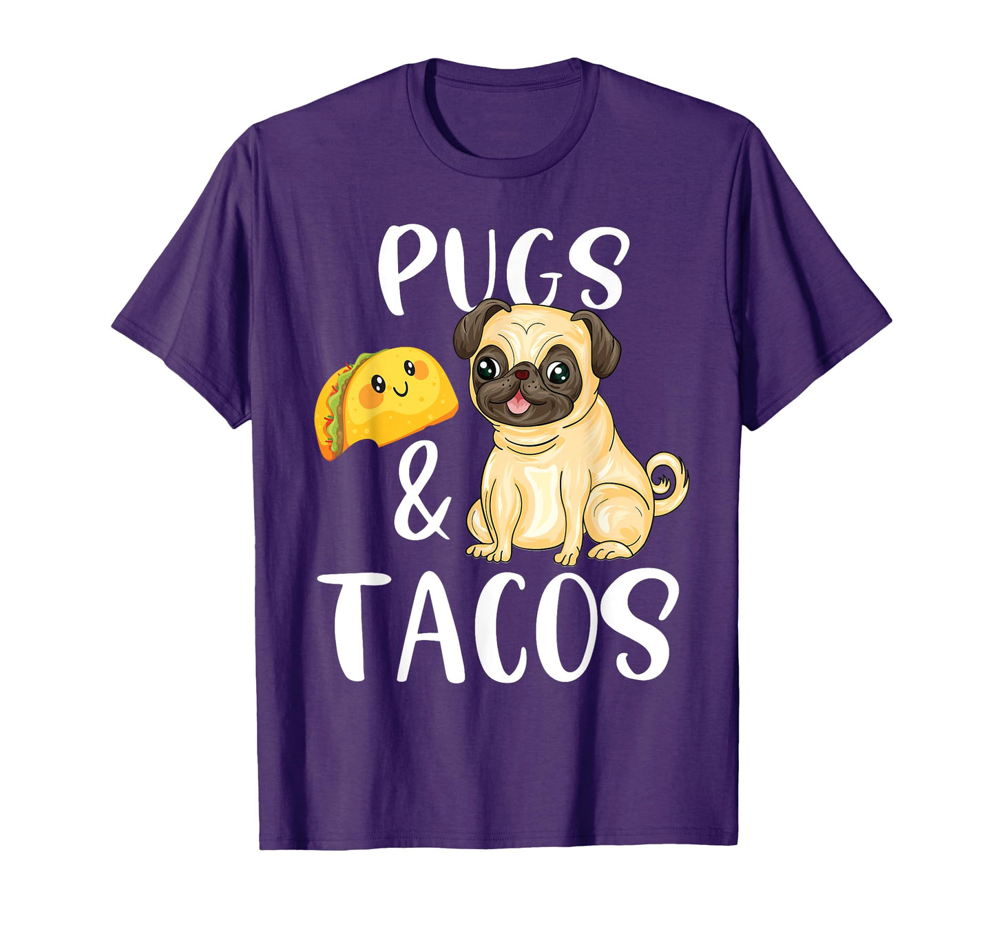 Pugs and Tacos Funny Pug and Tacos Gift Funny Dog Lover Men Women Kids T-Shirt