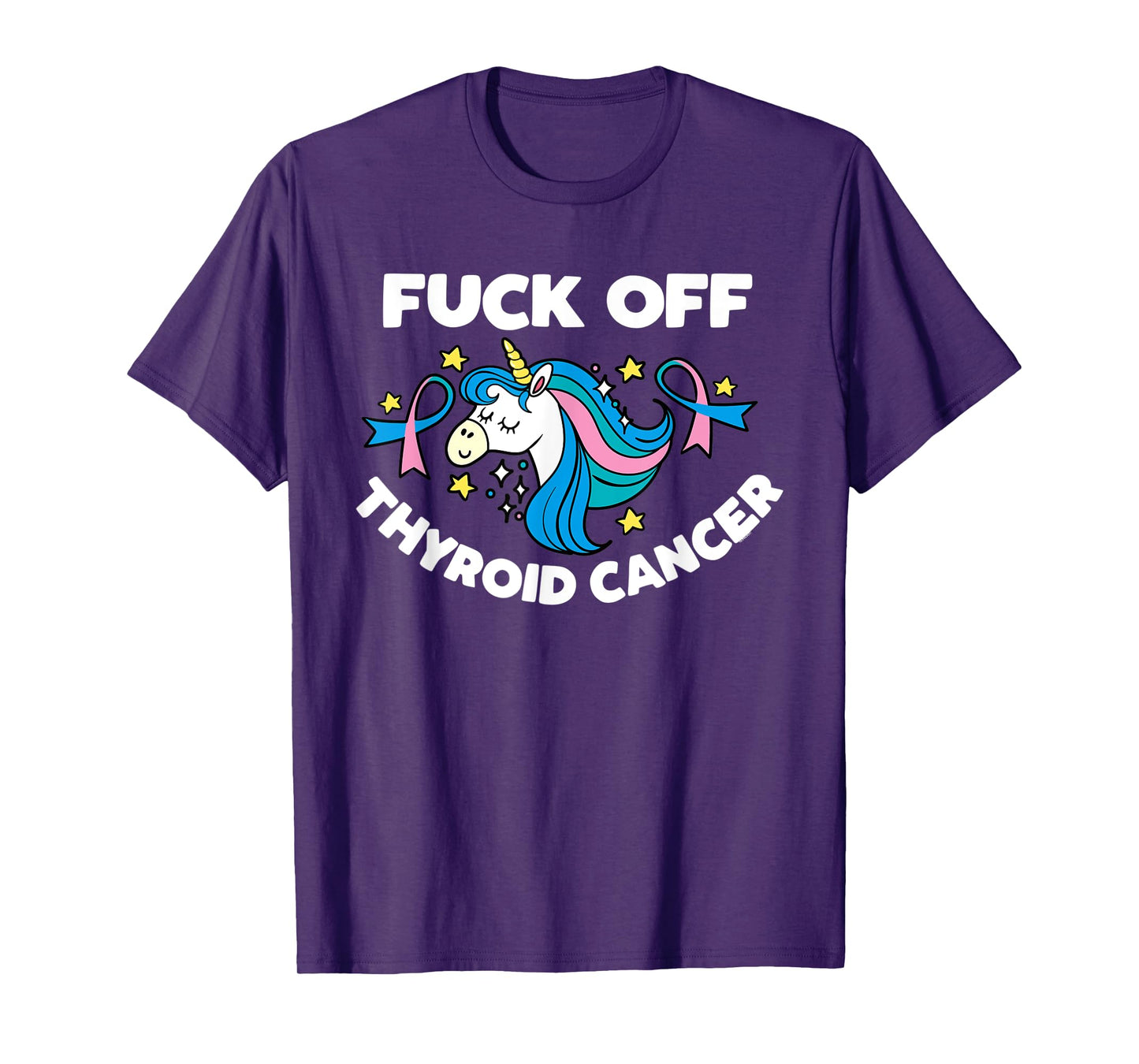 Fuck Off Thyroid Cancer Inspirational Funny Quote Unicorn T-Shirt