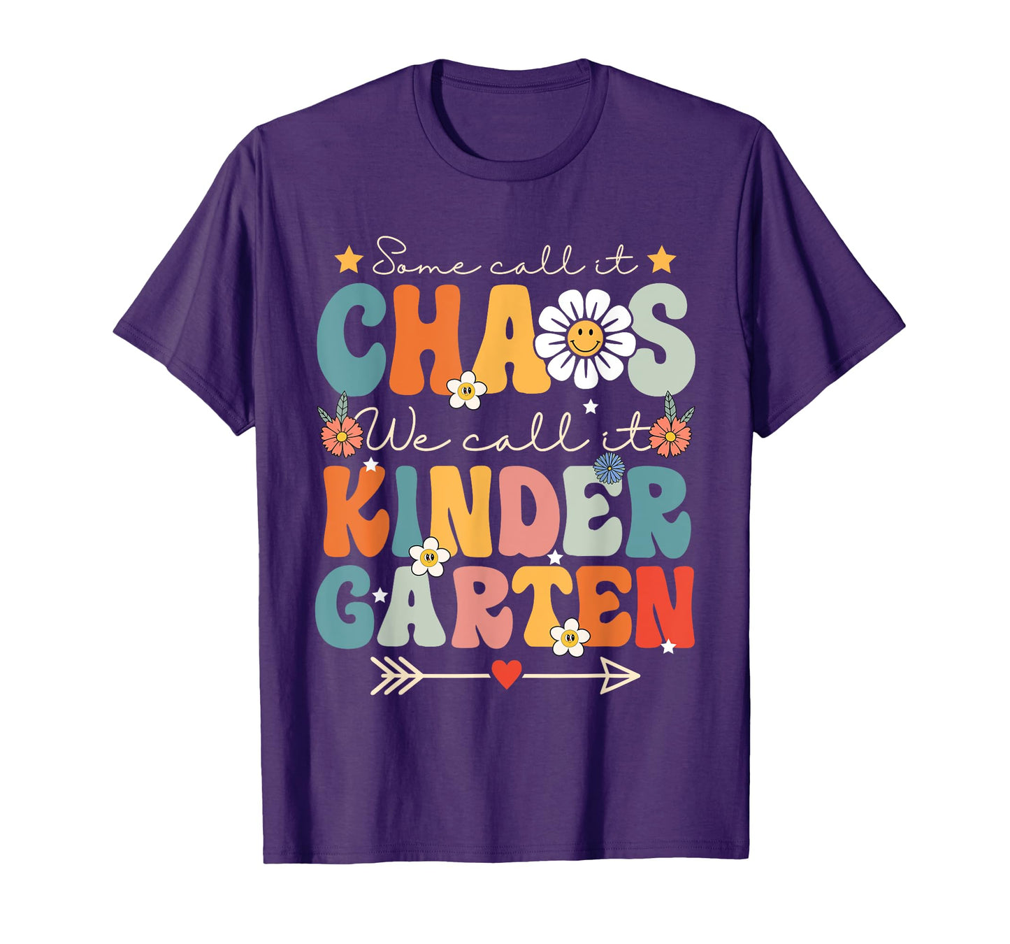 Groovy Some Call It Chaos We Call It Kindergarten Teachers T-Shirt