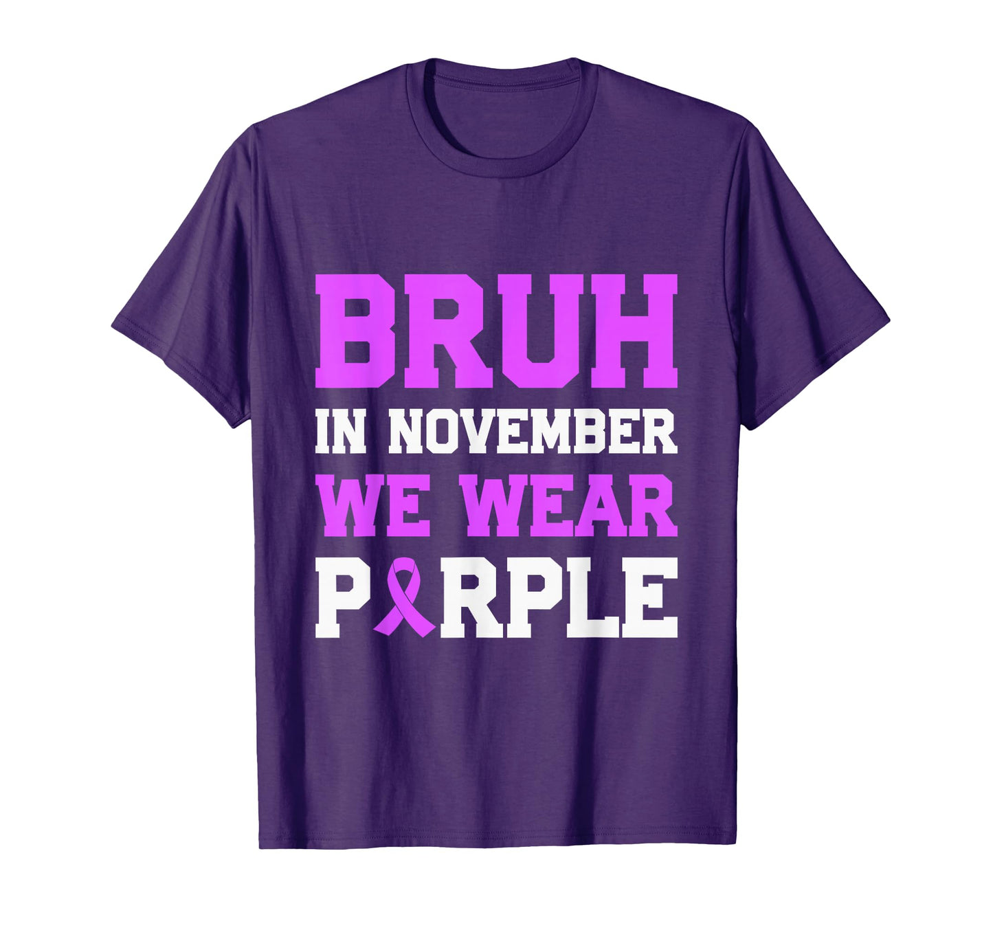 Bruh in November We Wear Purple Ribbon Pancreatic Cancer T-Shirt