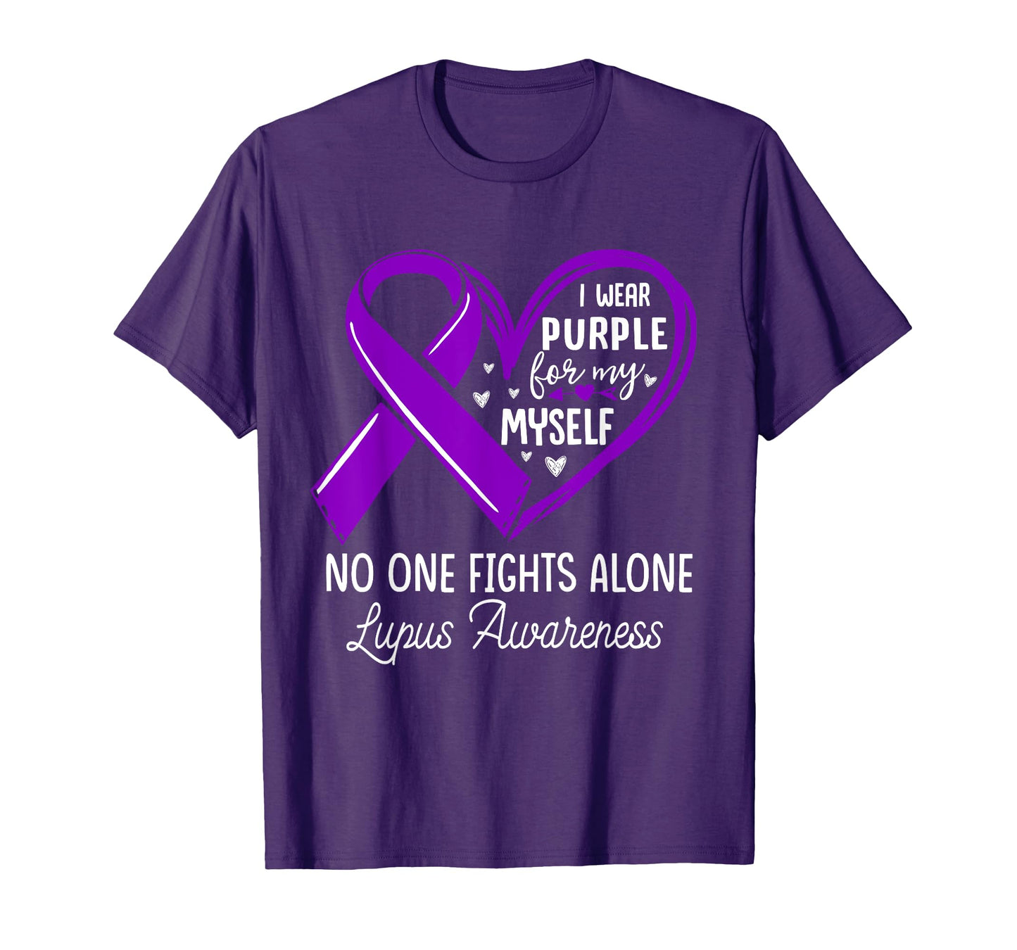 I Wear Purple For Myself Lupus Awareness Purple Ribbon T-Shirt
