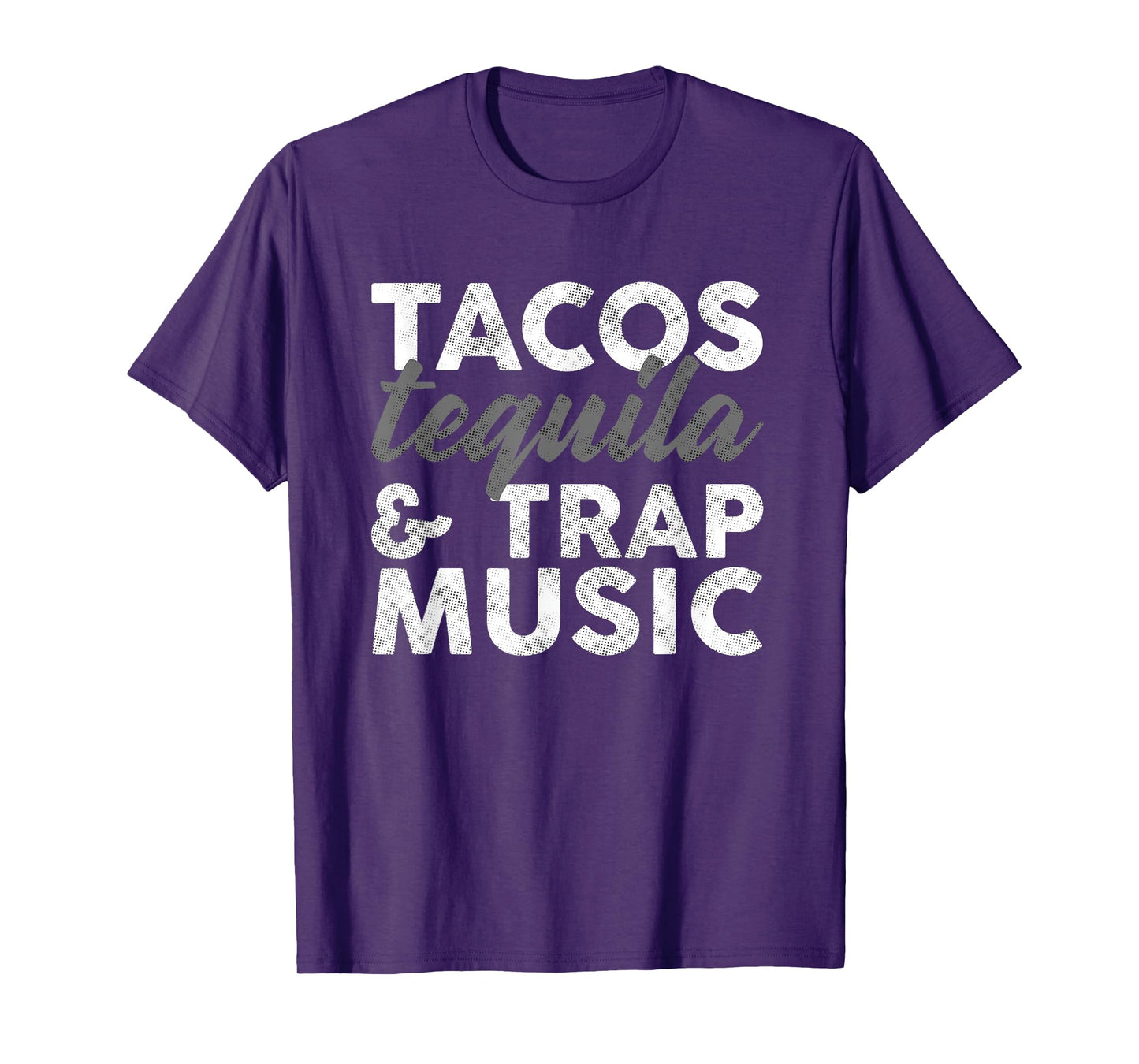 Tacos Tequila & Trap Music Funny Hiphop Lover Gift Men Women T-Shirt