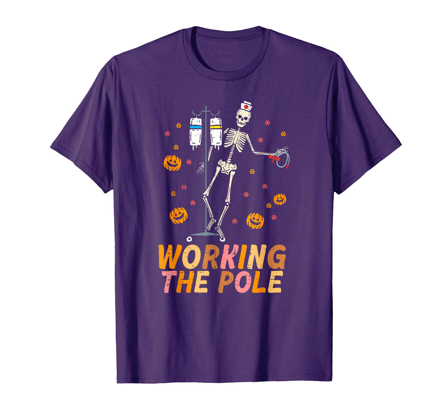 Halloween Nurse Working The Pole Skeleton Scrub Pumpkin T-Shirt