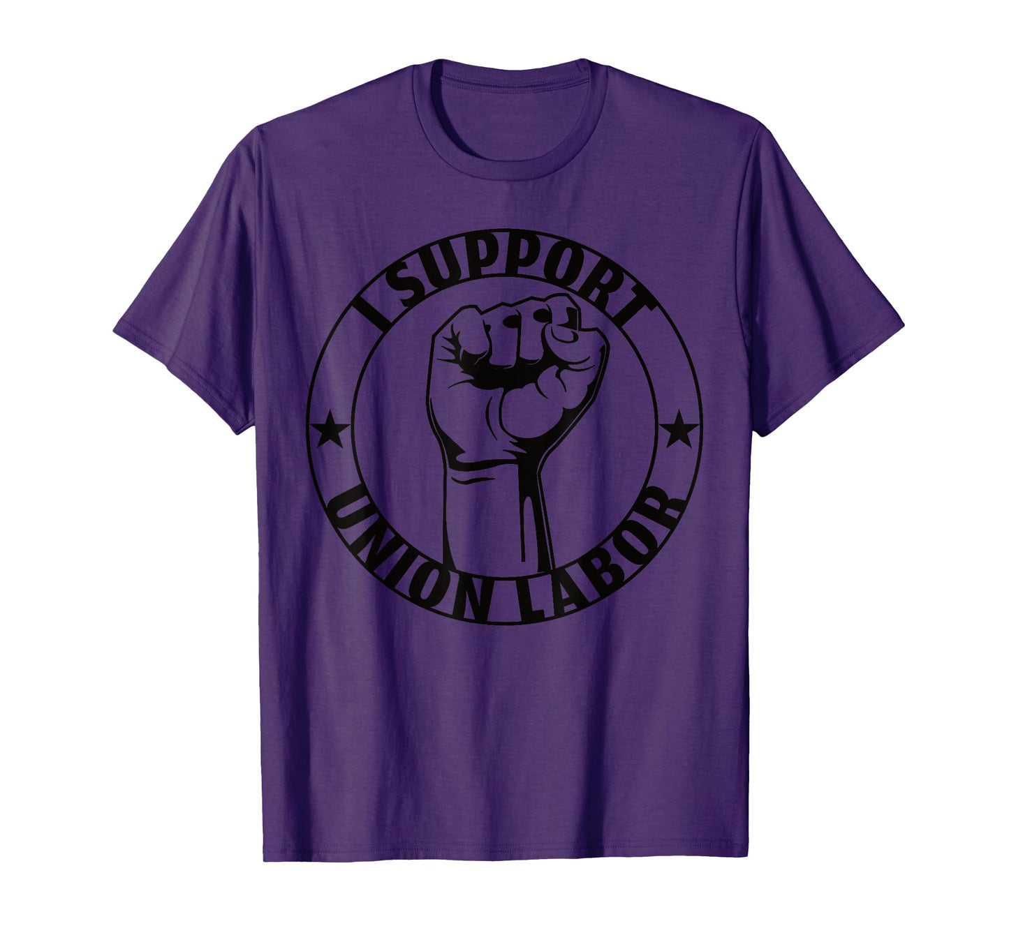I Support Union Labor Union Strong For Proud Union Worker T-Shirt