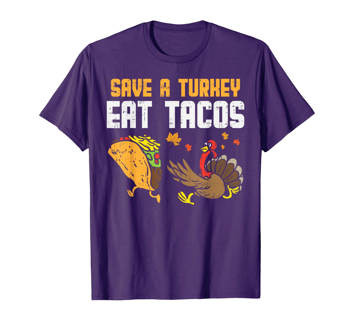 Save Turkey Eat Tacos Mexican Funny Thanksgiving Day Gift T-Shirt