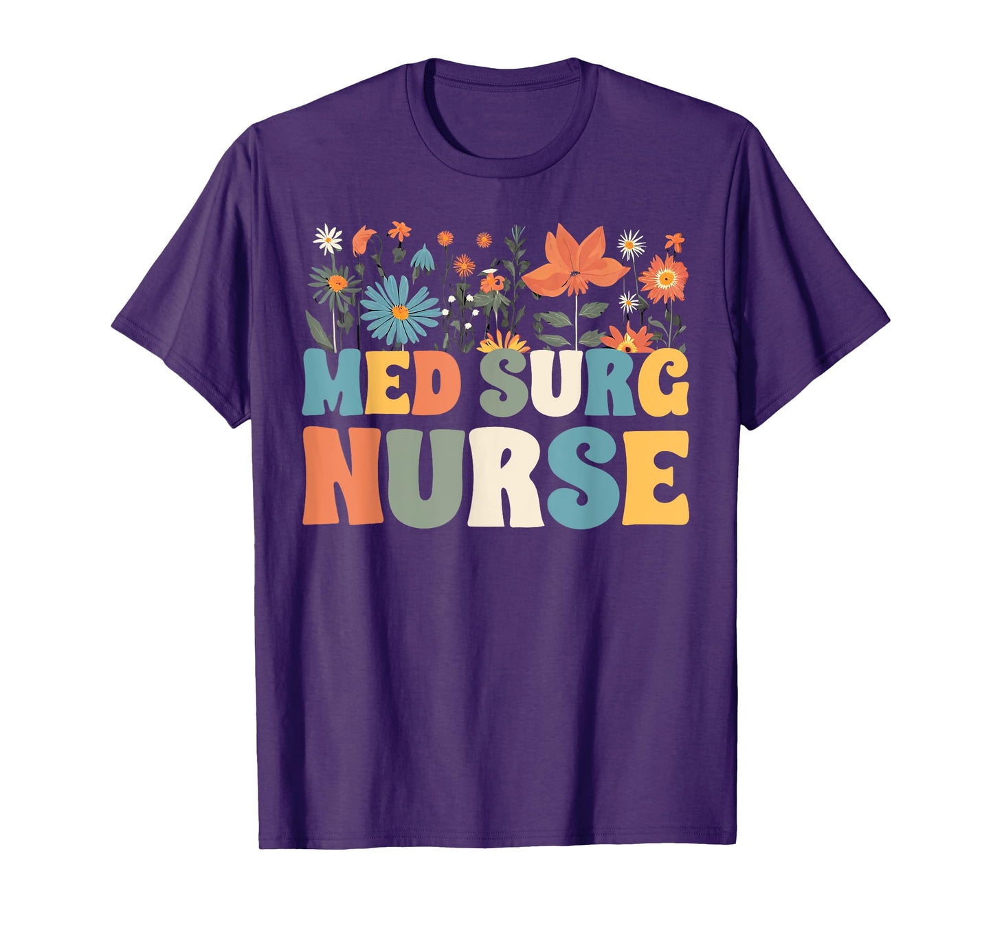 Med Surg Nurse Wildflowers Retro Medical Surgical Nursing T-Shirt