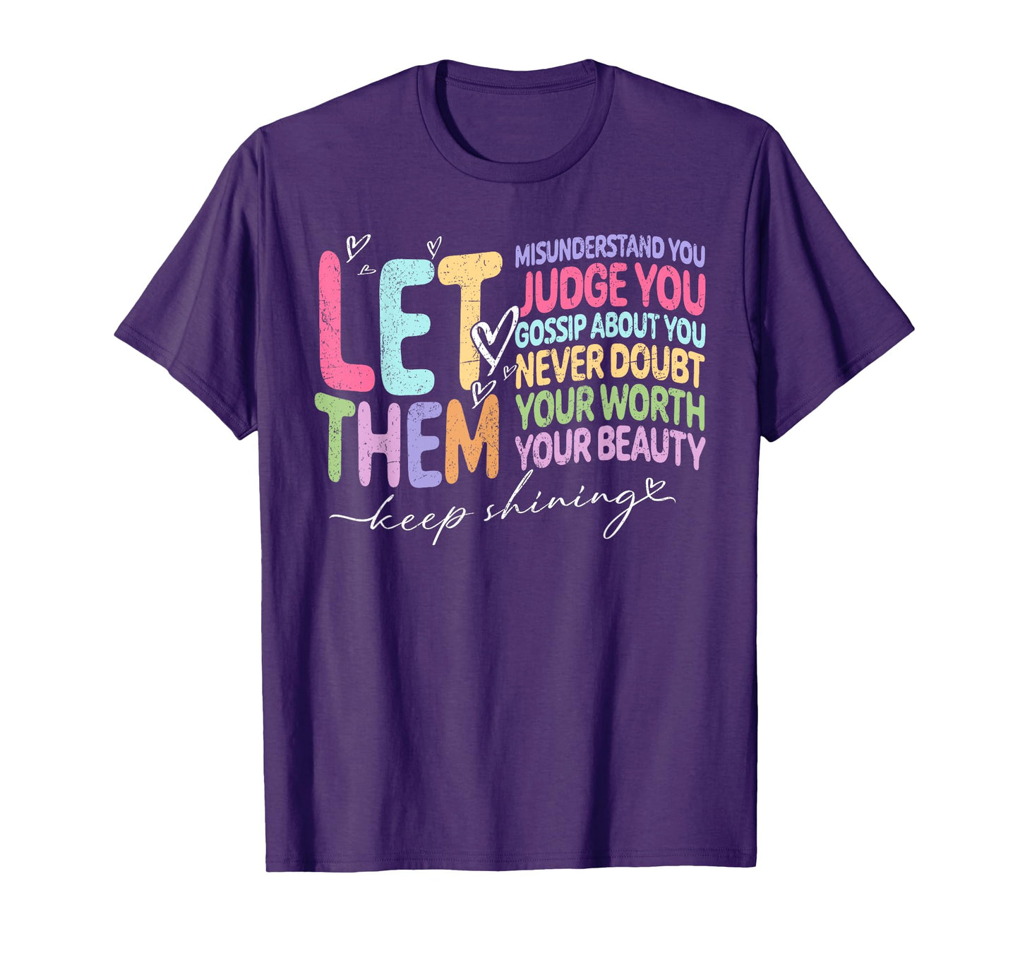 Let Them Misunderstand You Judge You Men Women Mental Health T-Shirt