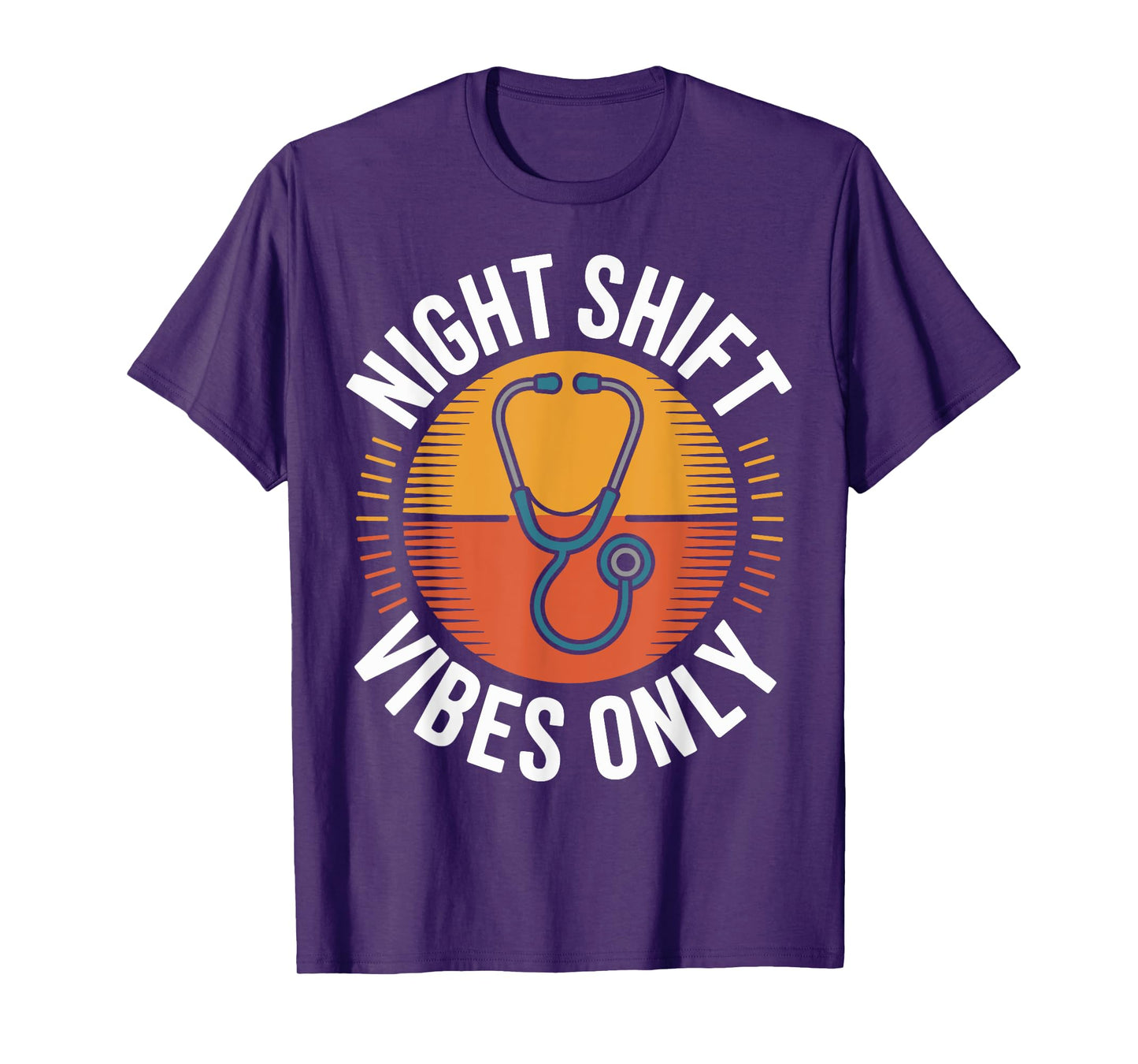 Night Shift Vibes Only Night Shift Nurse Funny T-Shirt
