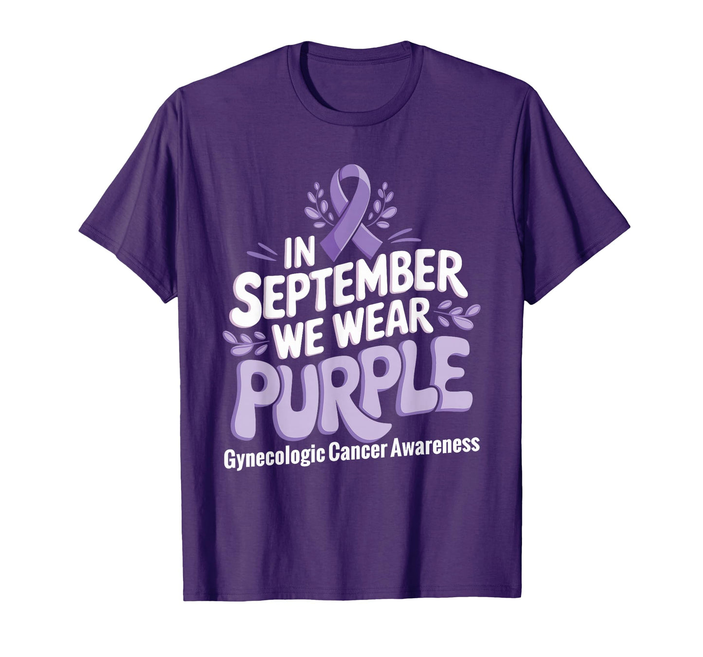 In September We Wear Purple Gynecologic Cancer Awareness T-Shirt