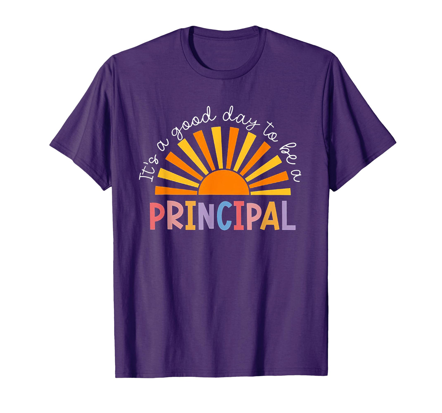 It's A Good Day To Be A Principal Back To School T-Shirt