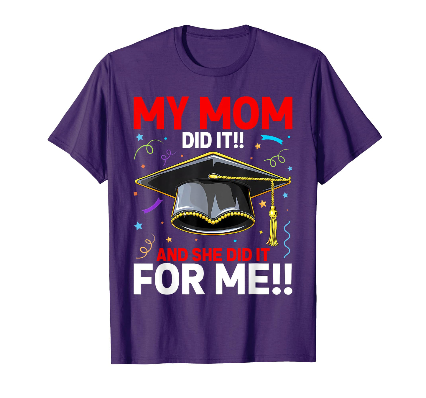 My MOM Did It Graduation of Kids Nurse T-Shirt