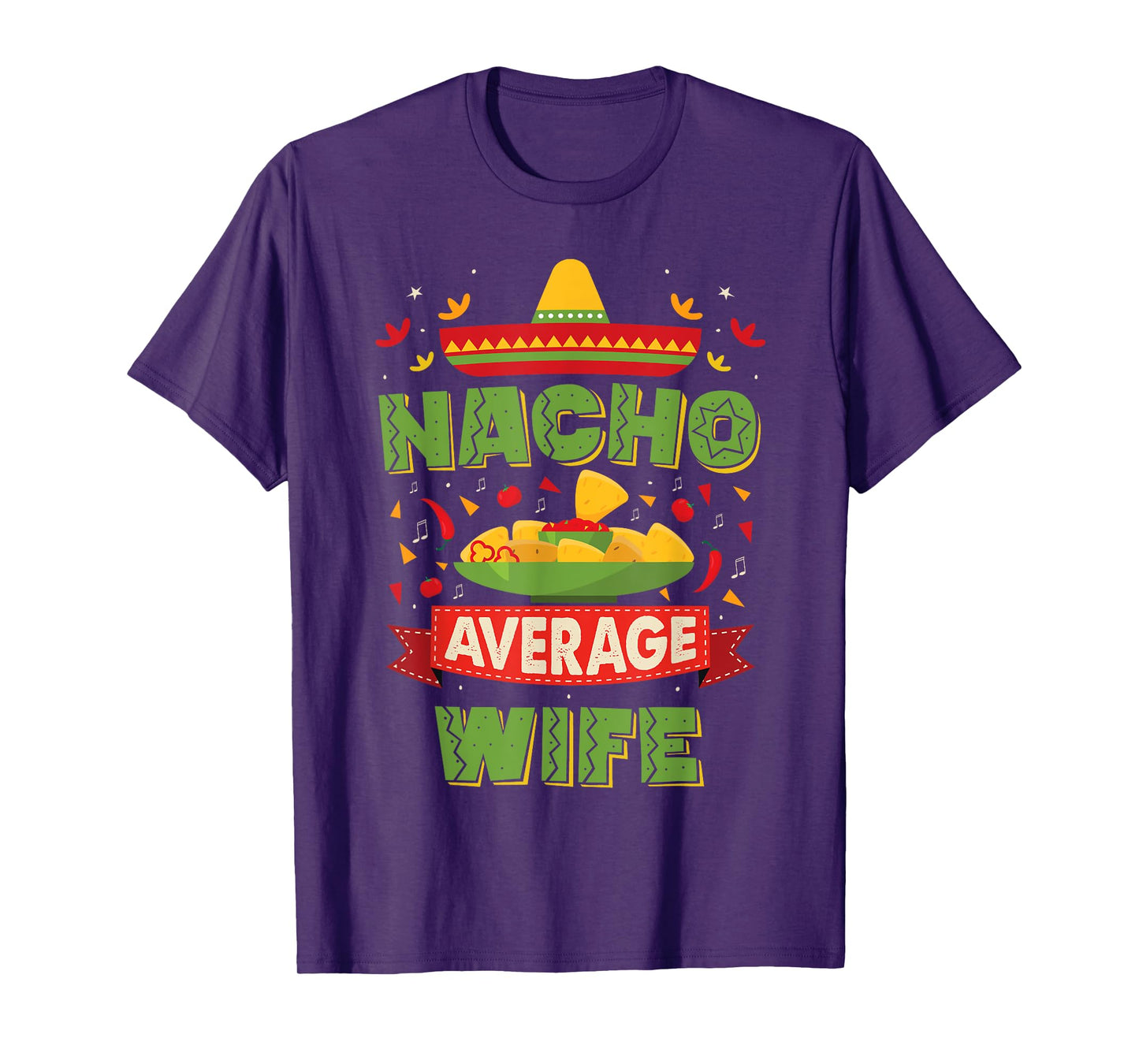 Nacho Average Wife Funny Matching Husband And Wife T-Shirt