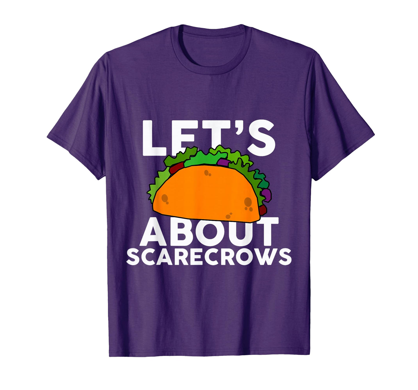 Let's Taco About SCARECROWS T-Shirt Halloween Costume Shirt T-Shirt