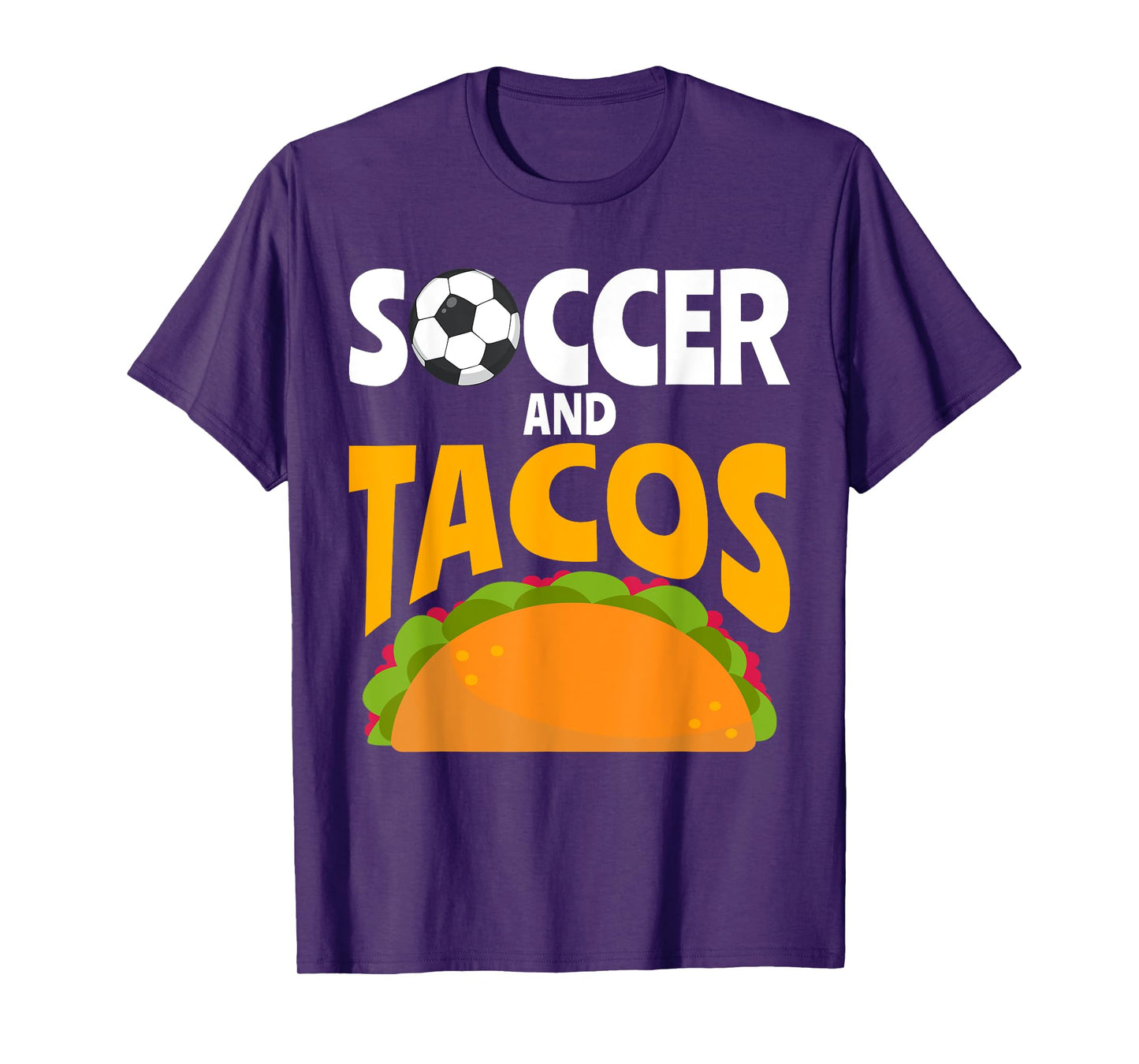Soccer and Tacos Mexican food love Taco T-Shirt