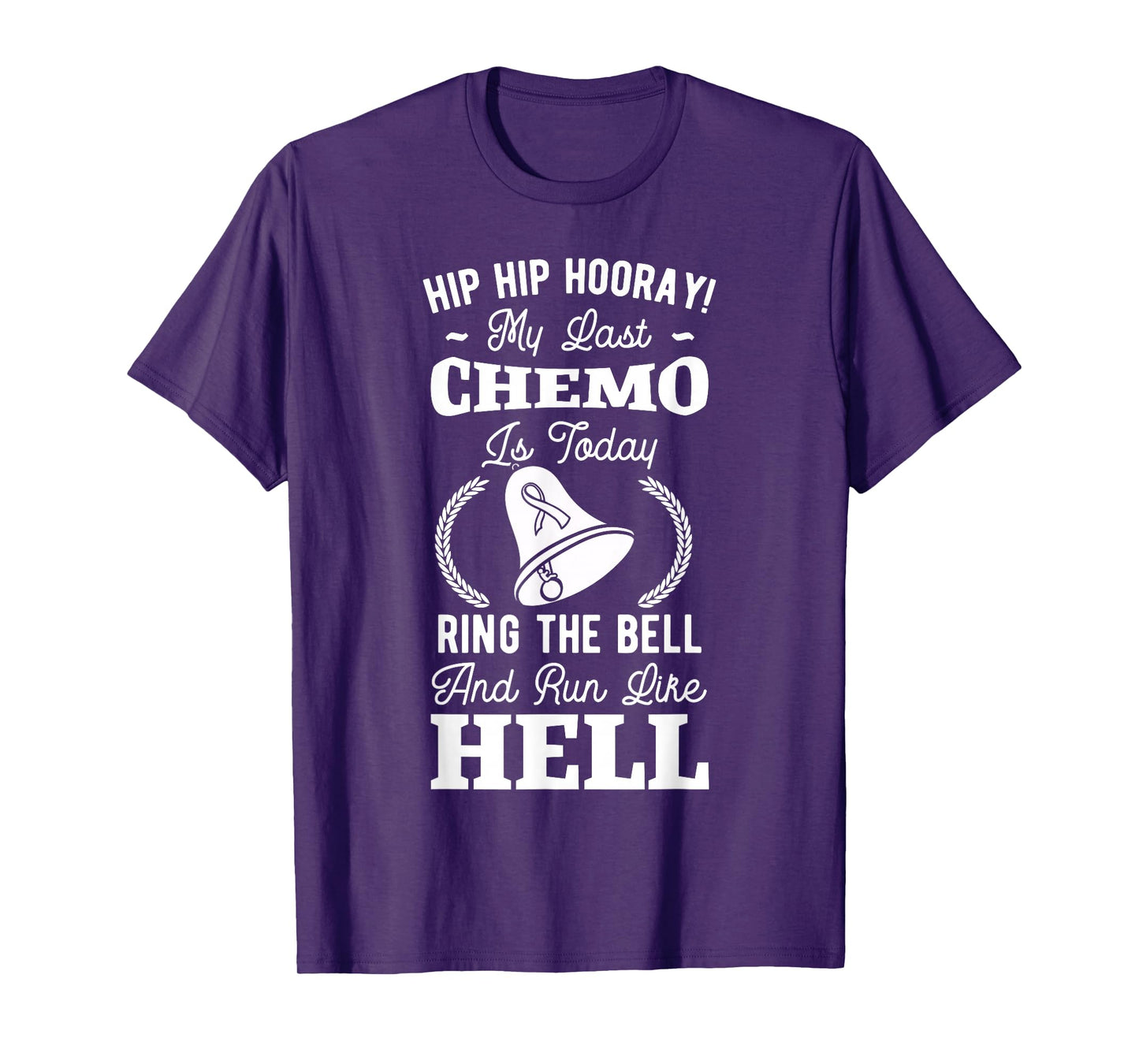 Hip Hip Hooray My Last Chemo My Last Chemo Is Today Cancer T-Shirt
