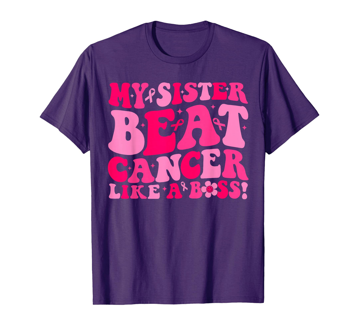 Groovy My Sister Beat Breast Cancer Like A Boss Survivor T-Shirt