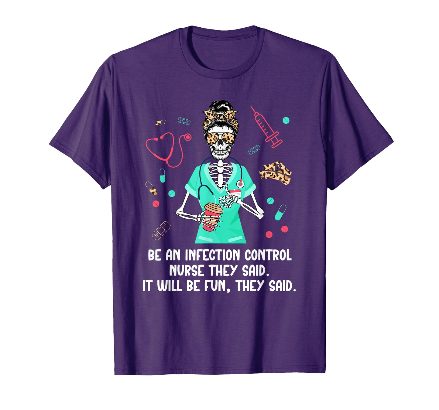 Be An Infection Control Nurse Infection Control Nursing T-Shirt