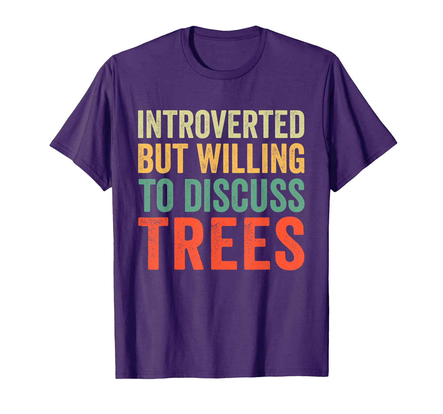 Introverted But Willing To Discuss Trees T-Shirt