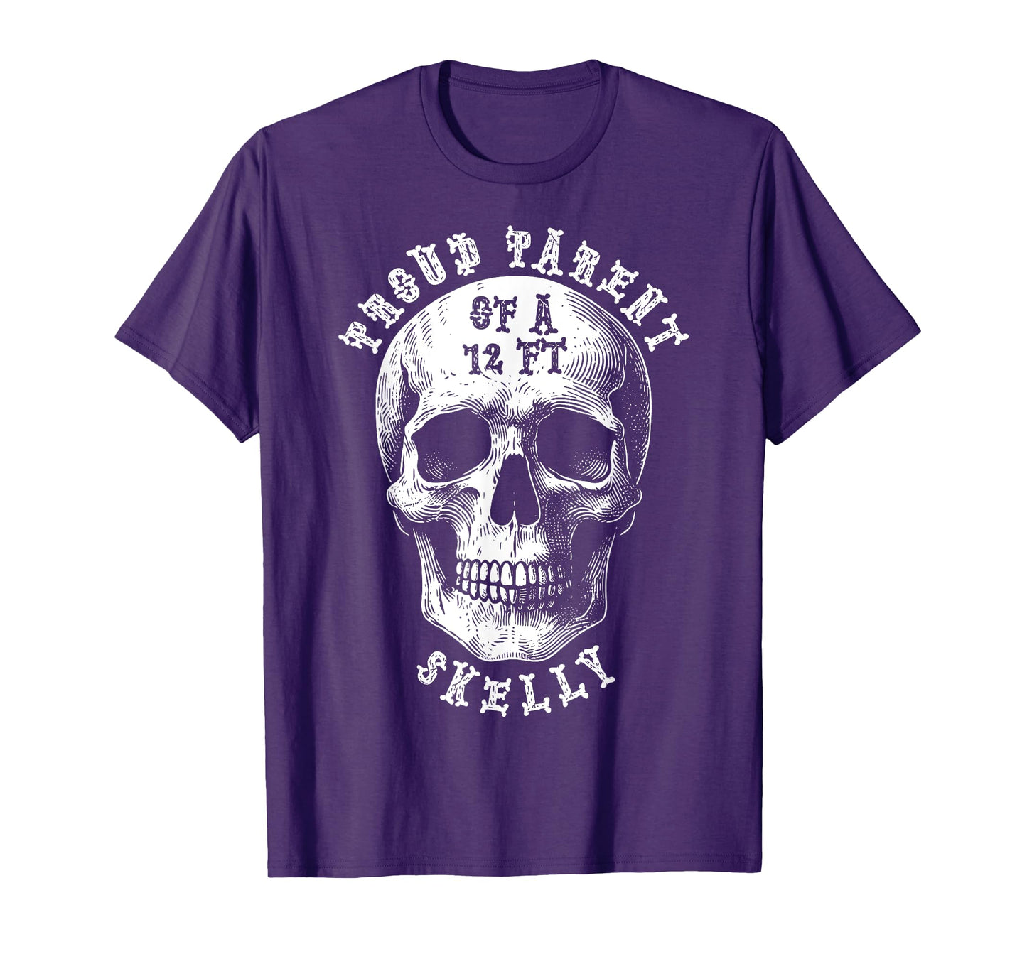 Proud Parent of A 12 Foot Skelly - Halloween T-Shirt