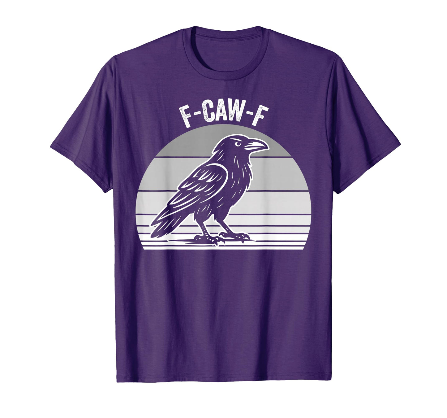 F-Caw-F Funny Raven Quote Tee T-Shirt