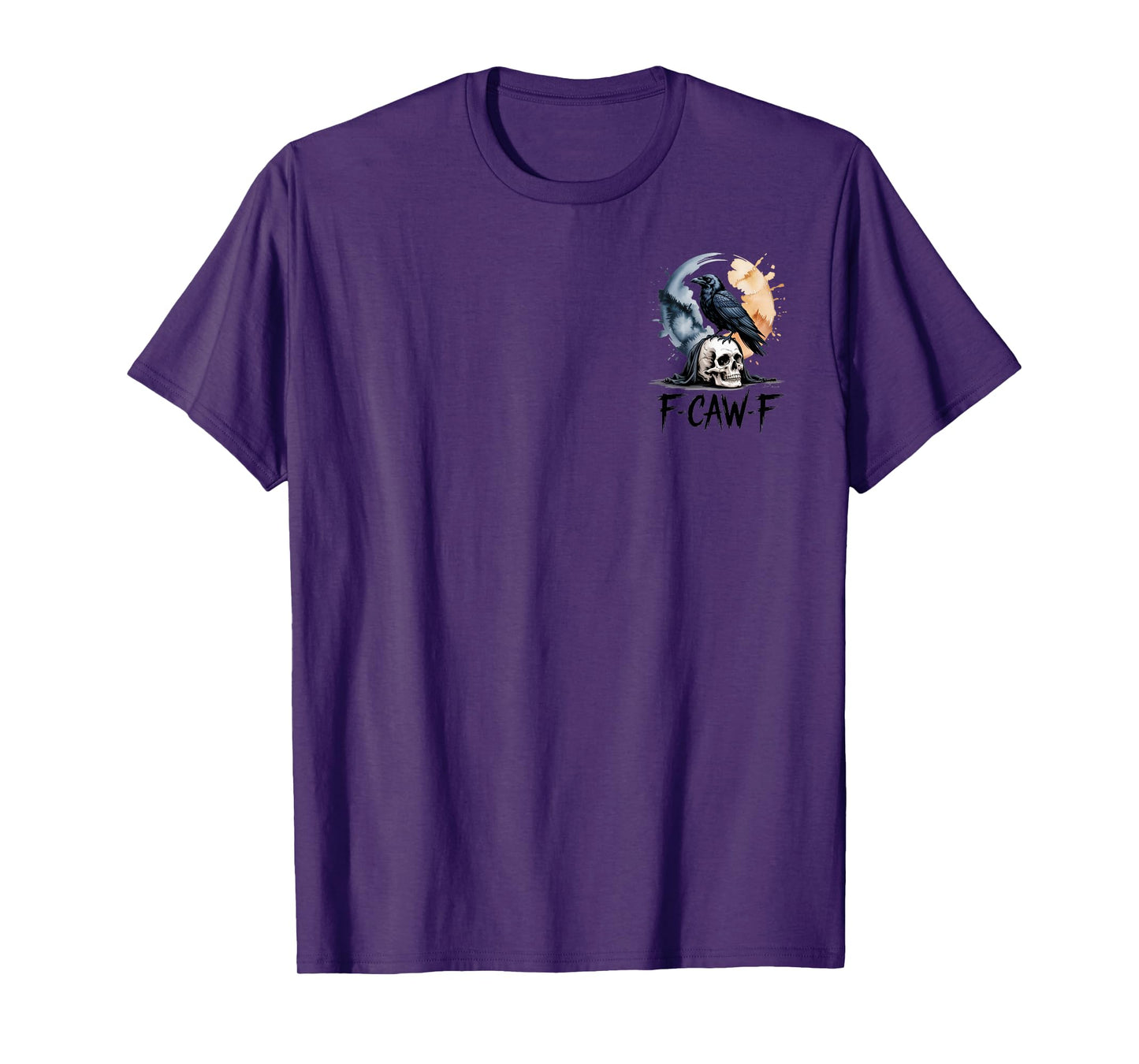 F-CAW-F Raven Lover Sarcastic Mood Halloween Apparel T-Shirt