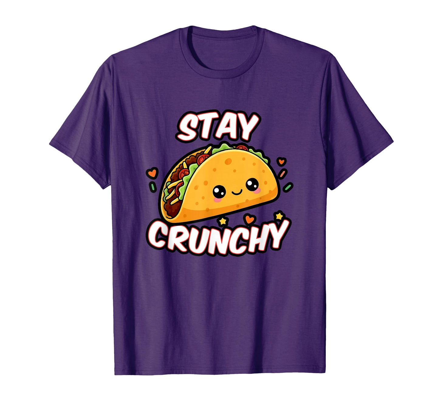 Stay Crunchy Tacos, Funny Hard Shell Taco Lover T-Shirt