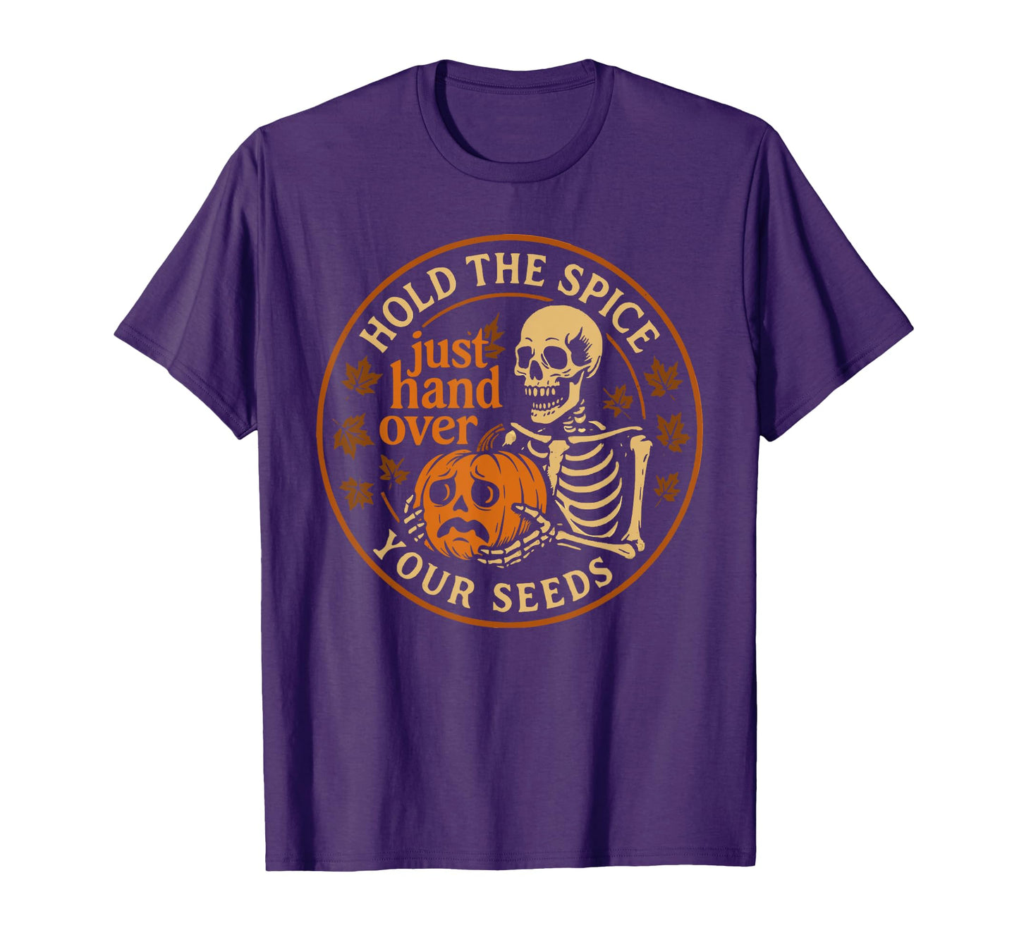 Hold The Spice Skeleton Pumpkin Seeds Halloween Badge T-Shirt