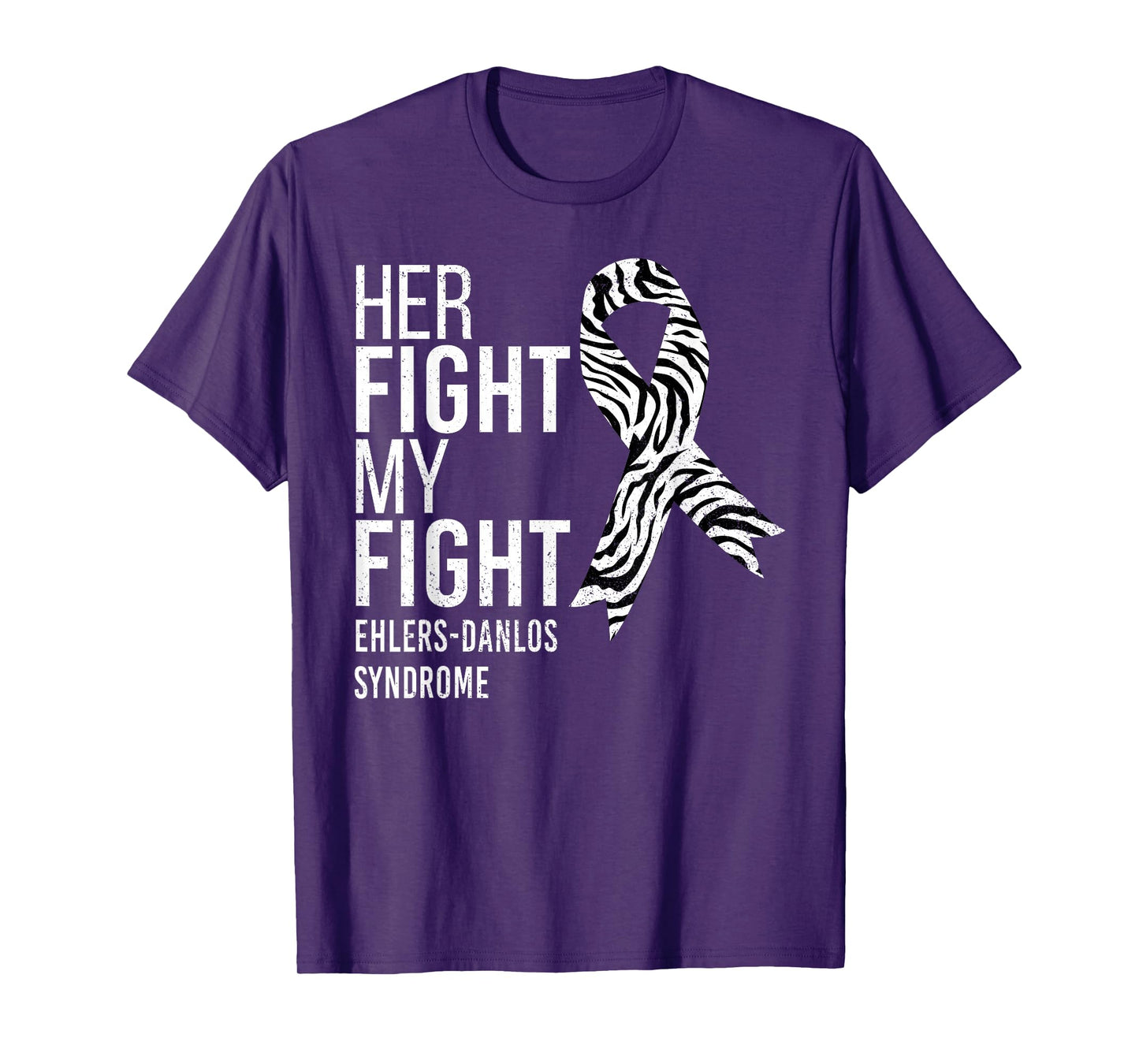 Her Fight is My Fight Ehlers-Danlos Syndrome EDS Awareness T-Shirt