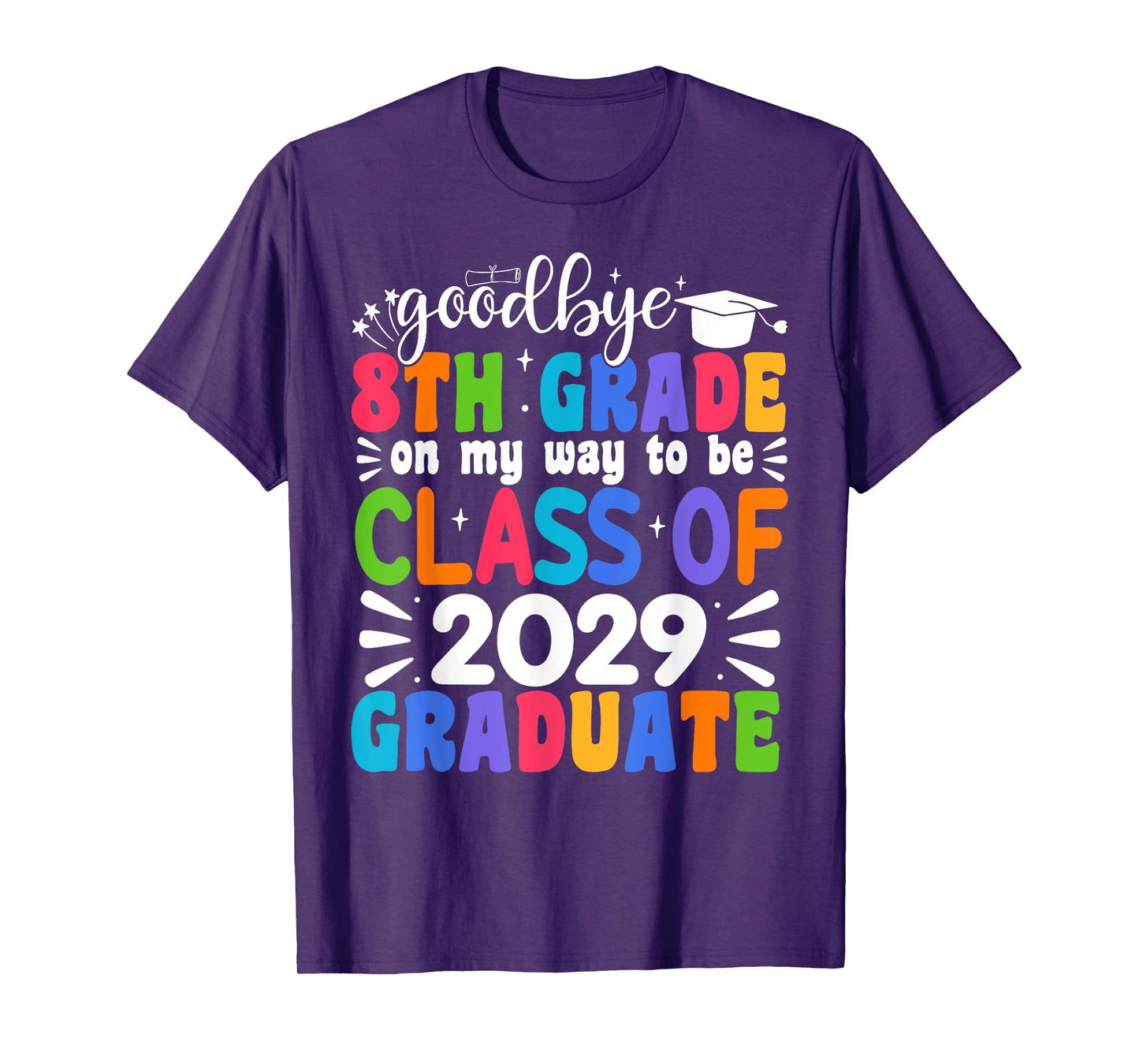 Goodbye 8th Grade Class Of 2029 Graduate 8th Grade T-Shirt