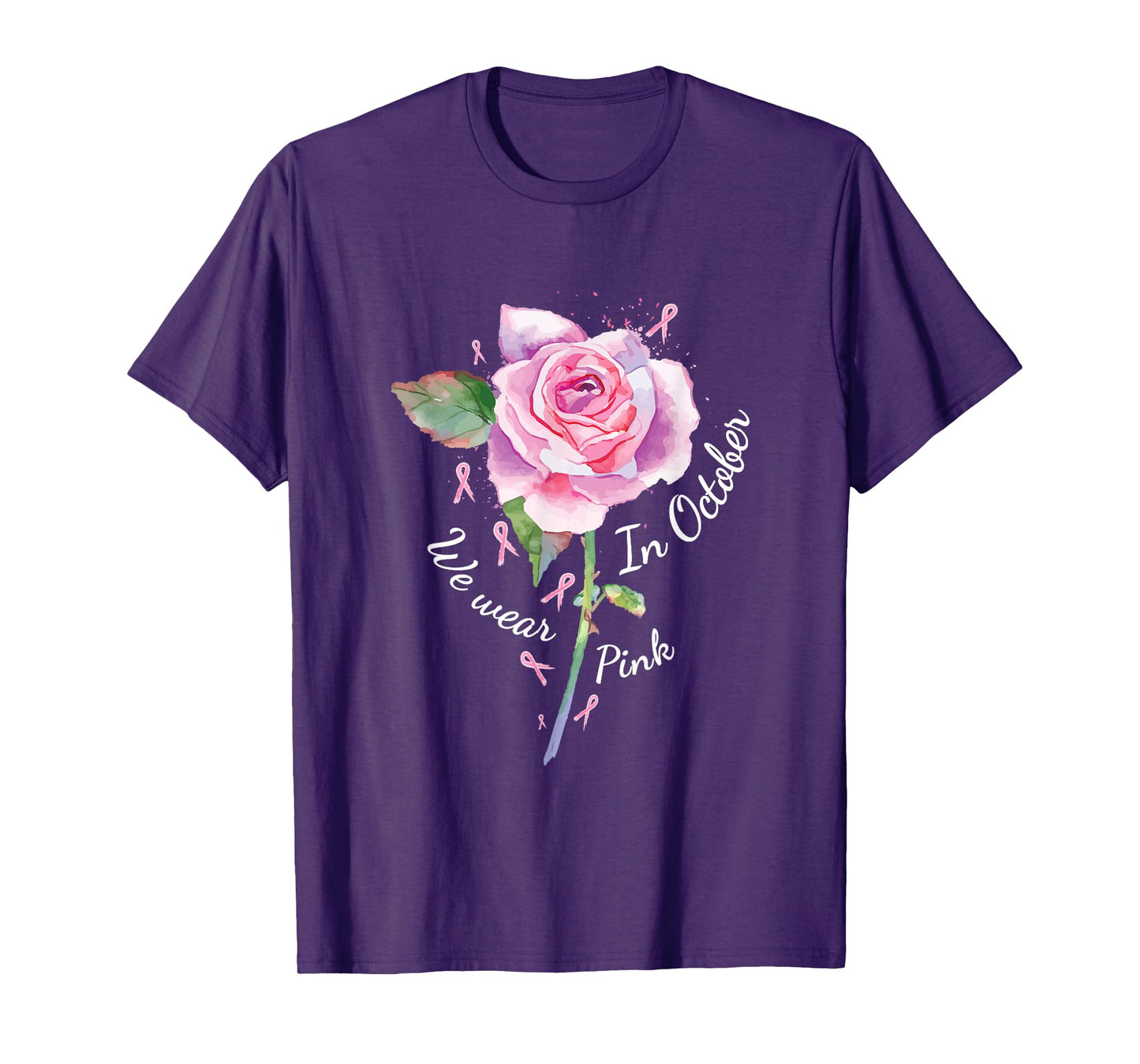 In October We Wear Pink Shirt Pink Rose Breast Cancer T-Shirt