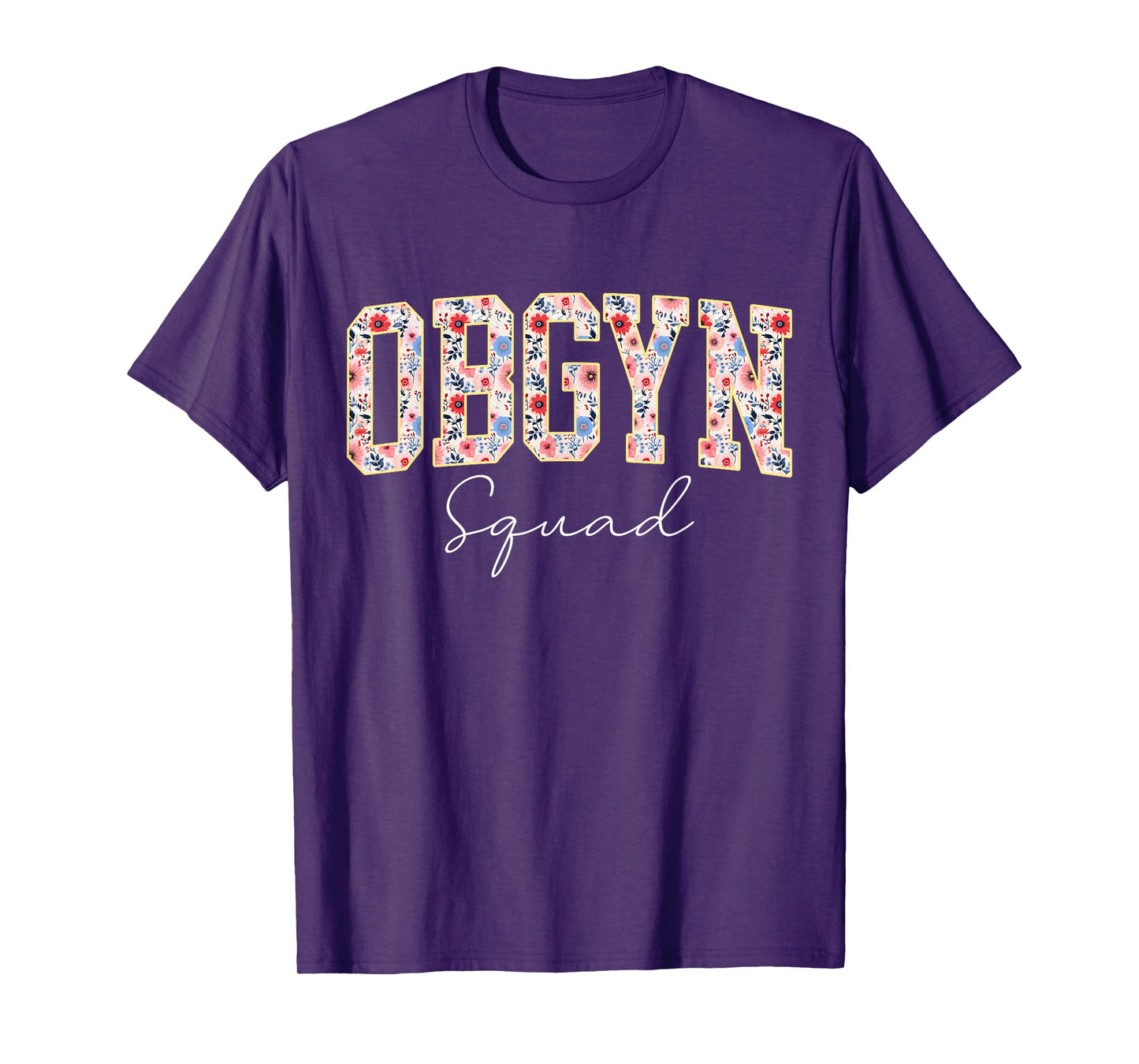 Floral OBGYN Squad Obstetrician Gynecologist Nurse OB GYN T-Shirt