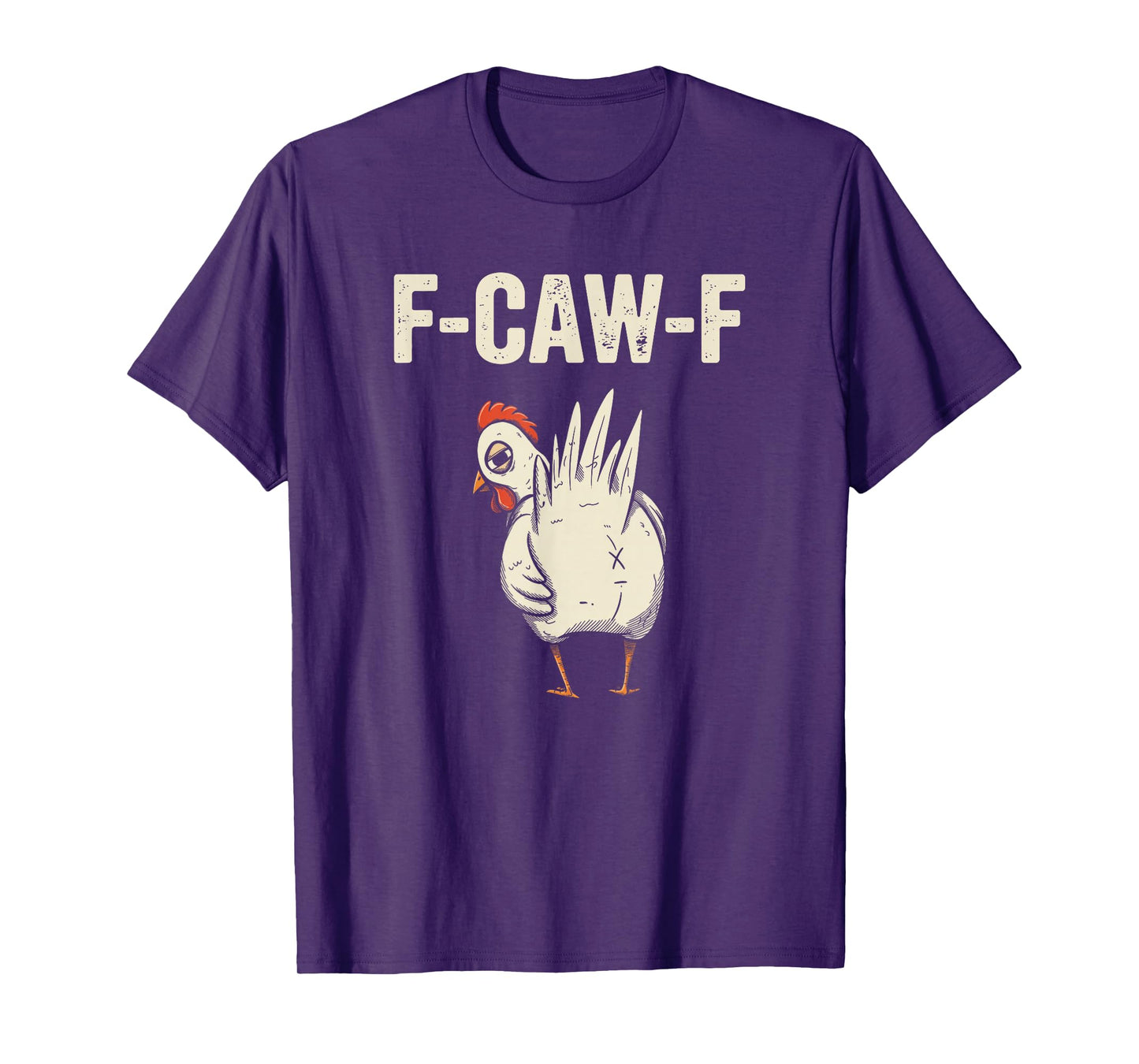 Funny FCawF Chicken Humor T-Shirt