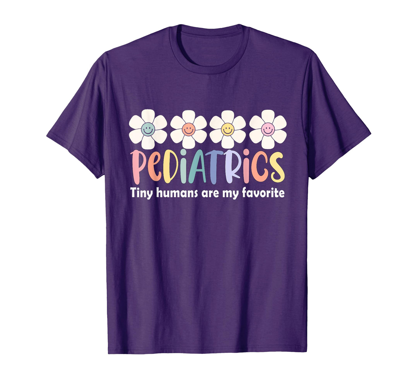 Pediatrics Tiny Humans Are My Favorite NICU Peds Nurse T-Shirt