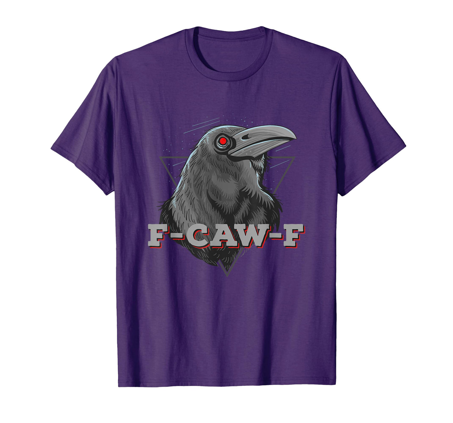 F-Caw-F Crow Red Eyes Vintage Funny Sarcastic Black Bird T-Shirt