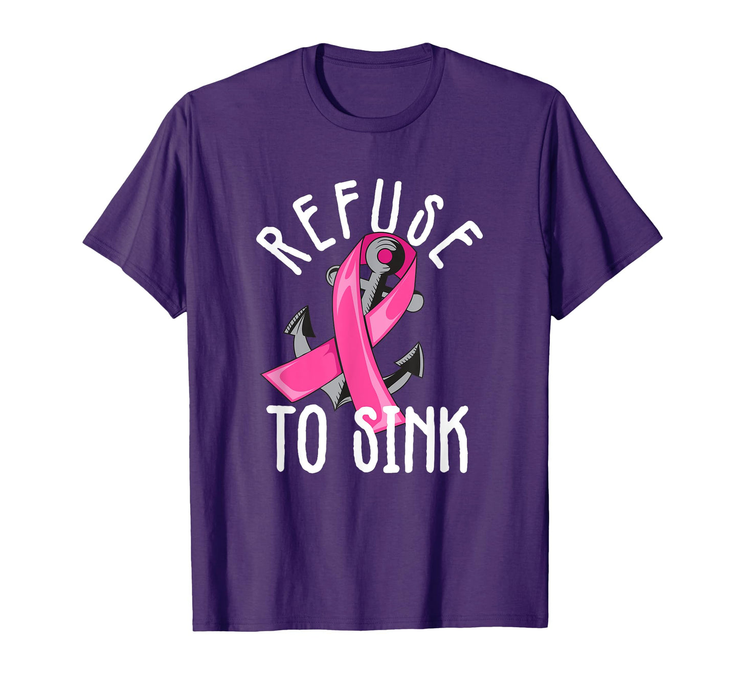 Refuse To Sink Pink Ribbon Anchor Breast Cancer Campaign T-Shirt