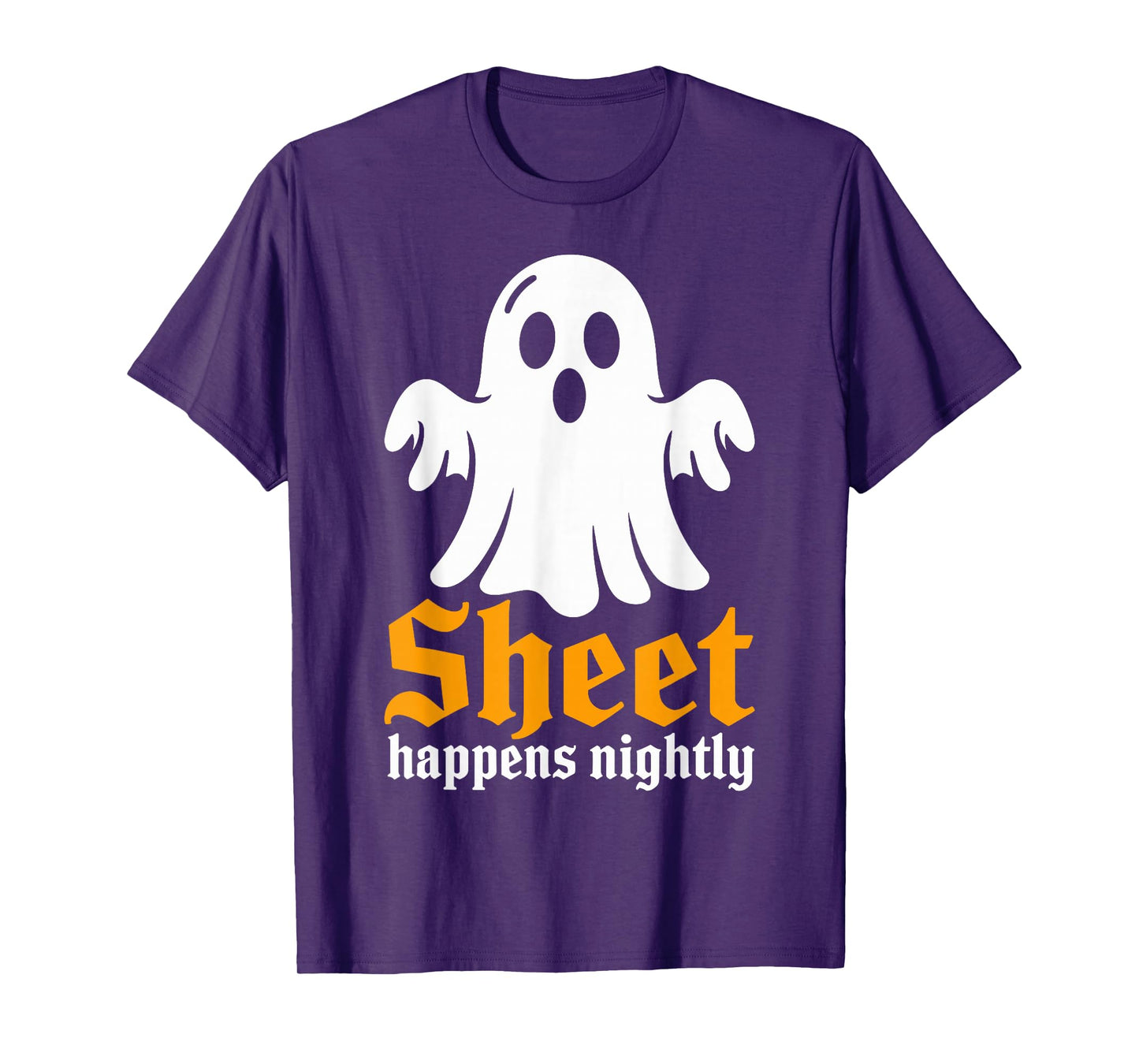 Sheet Happens Nightly Humor Costume Funny Halloween Ghost T-Shirt