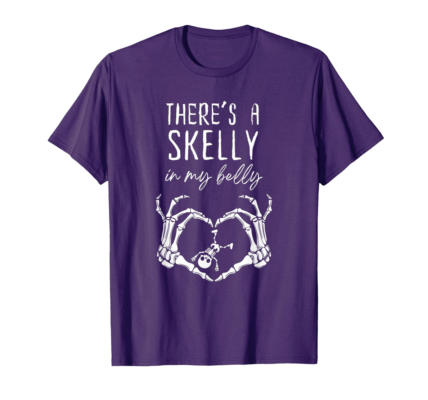 There’s a Skelly in My Belly, Funny Pregnant Skeleton T-Shirt