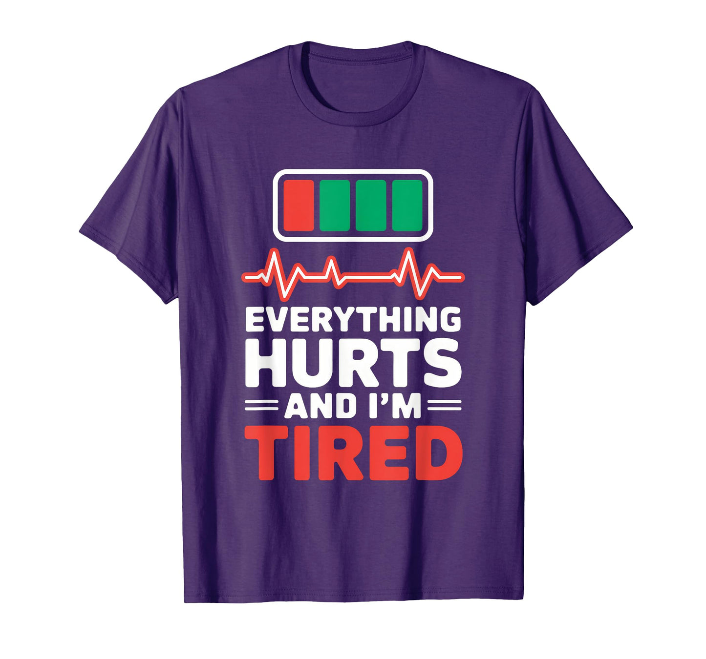 Everything Hurts And I'm Tired Nurse Everything Hurts And T-Shirt