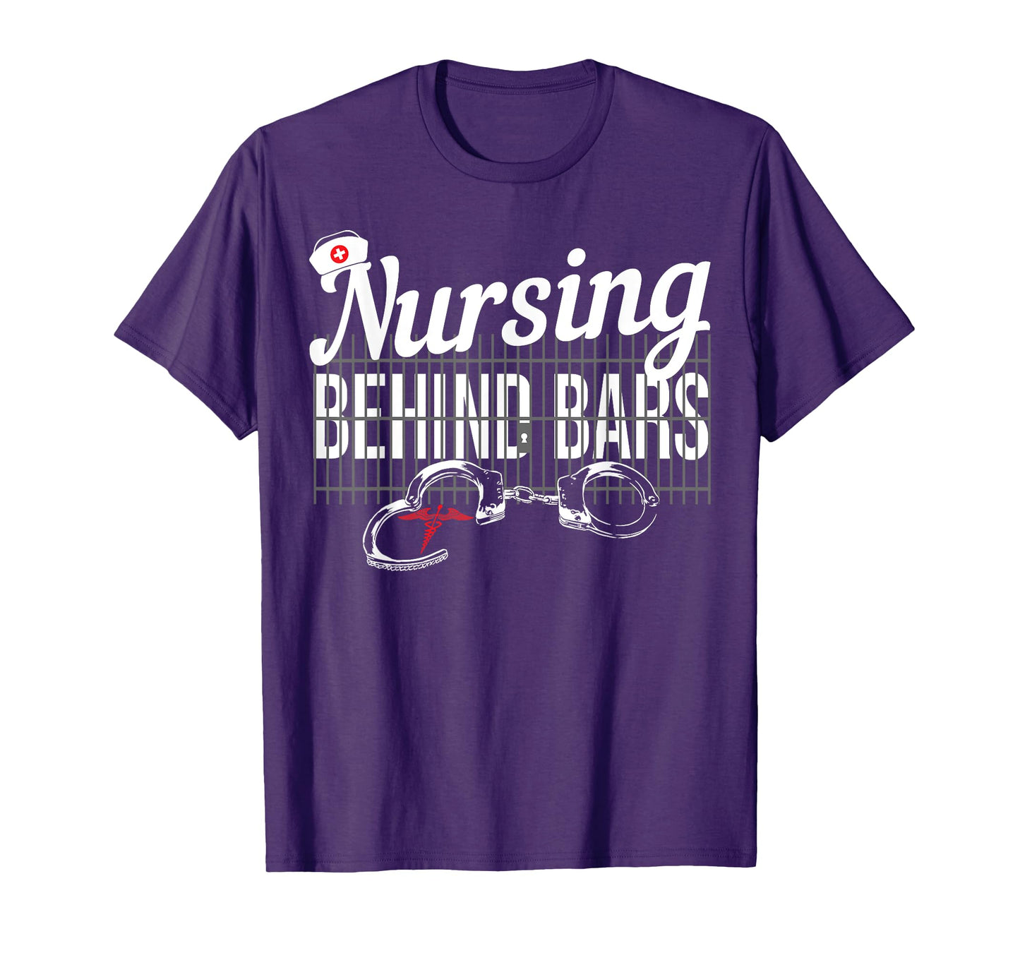 Nursing Behind Bars Correctional Jail Men Women T-Shirt