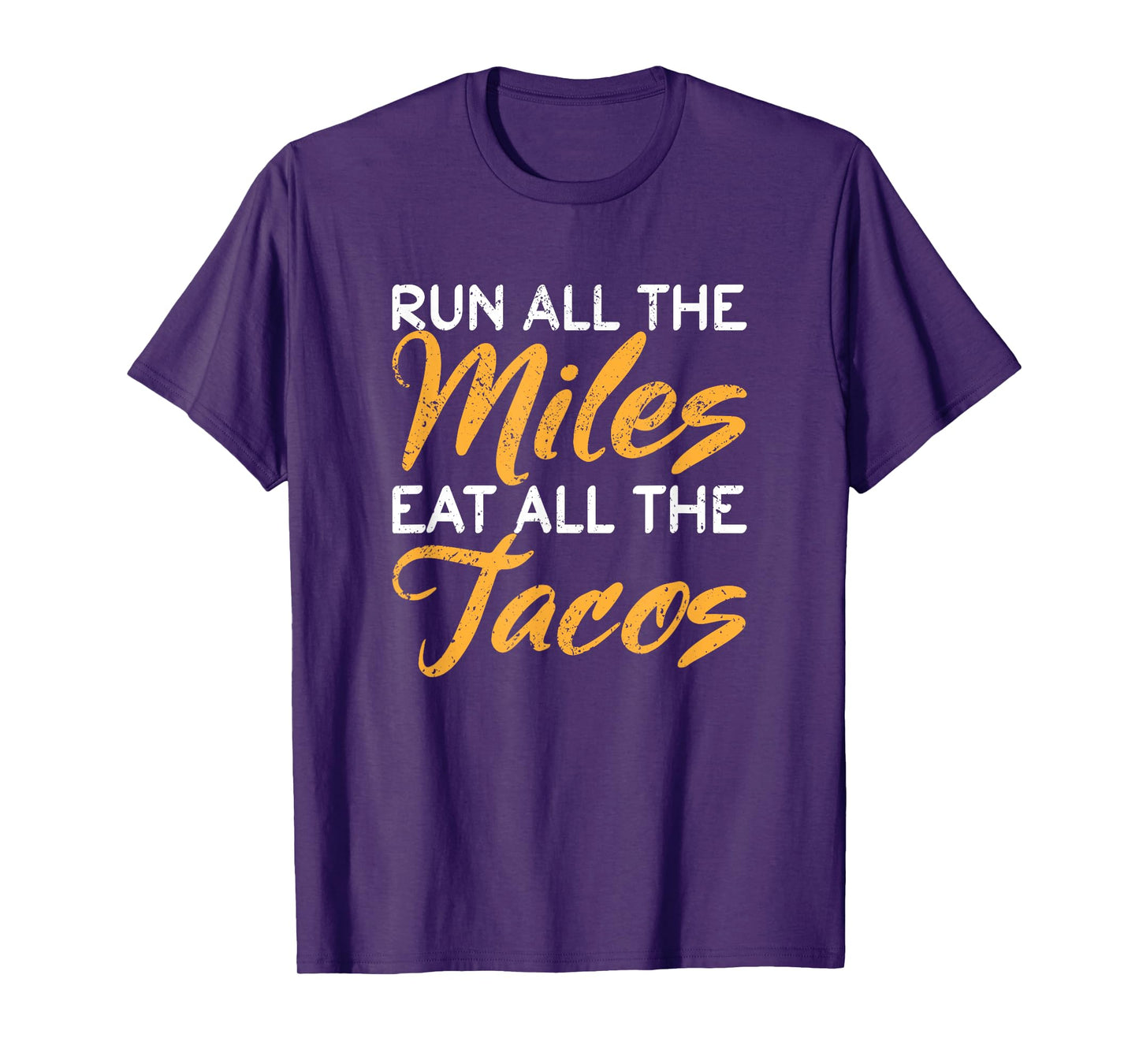 Mexican Runner Taco Run Run All The Miles Eat All The Tacos T-Shirt