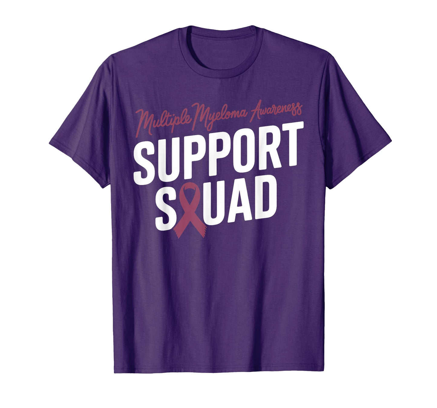 Burgundy Ribbon Support Squad for Multiple myeloma Awareness T-Shirt