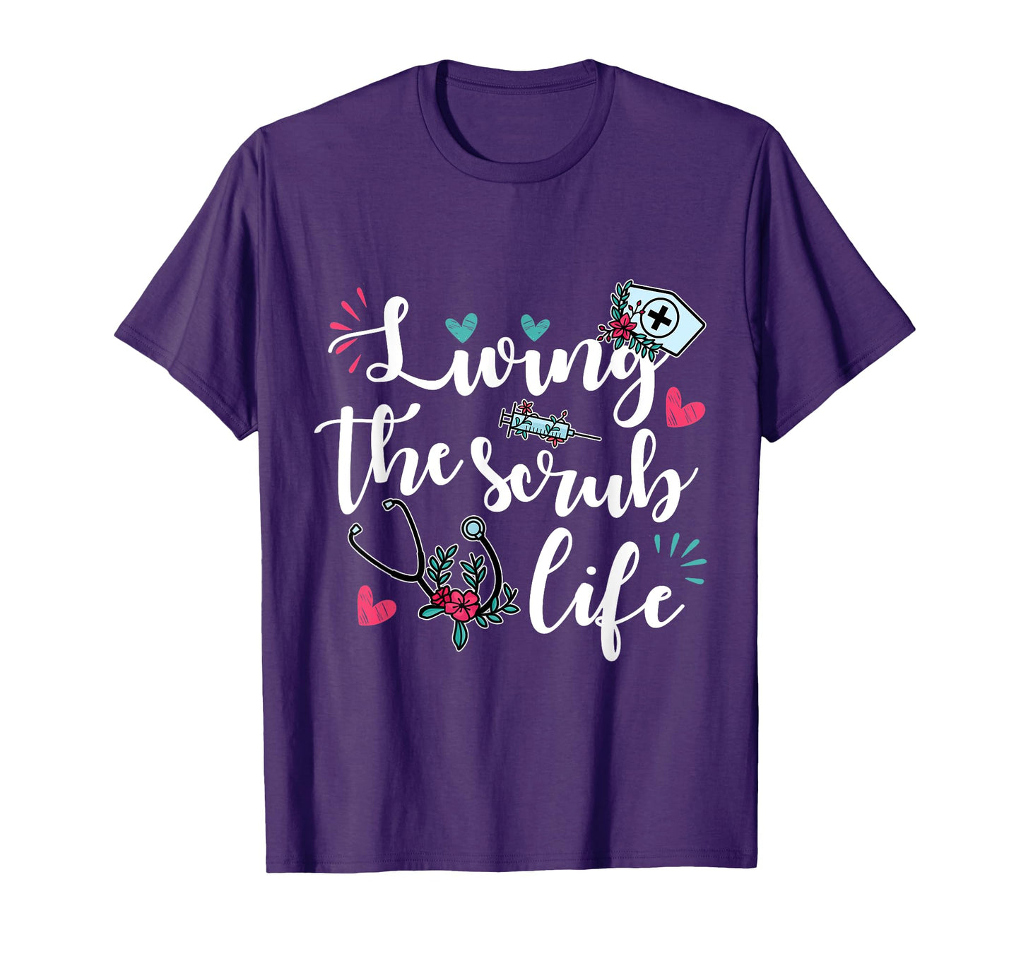 Funny "Living the Scrub Life" - Nurse T-Shirt